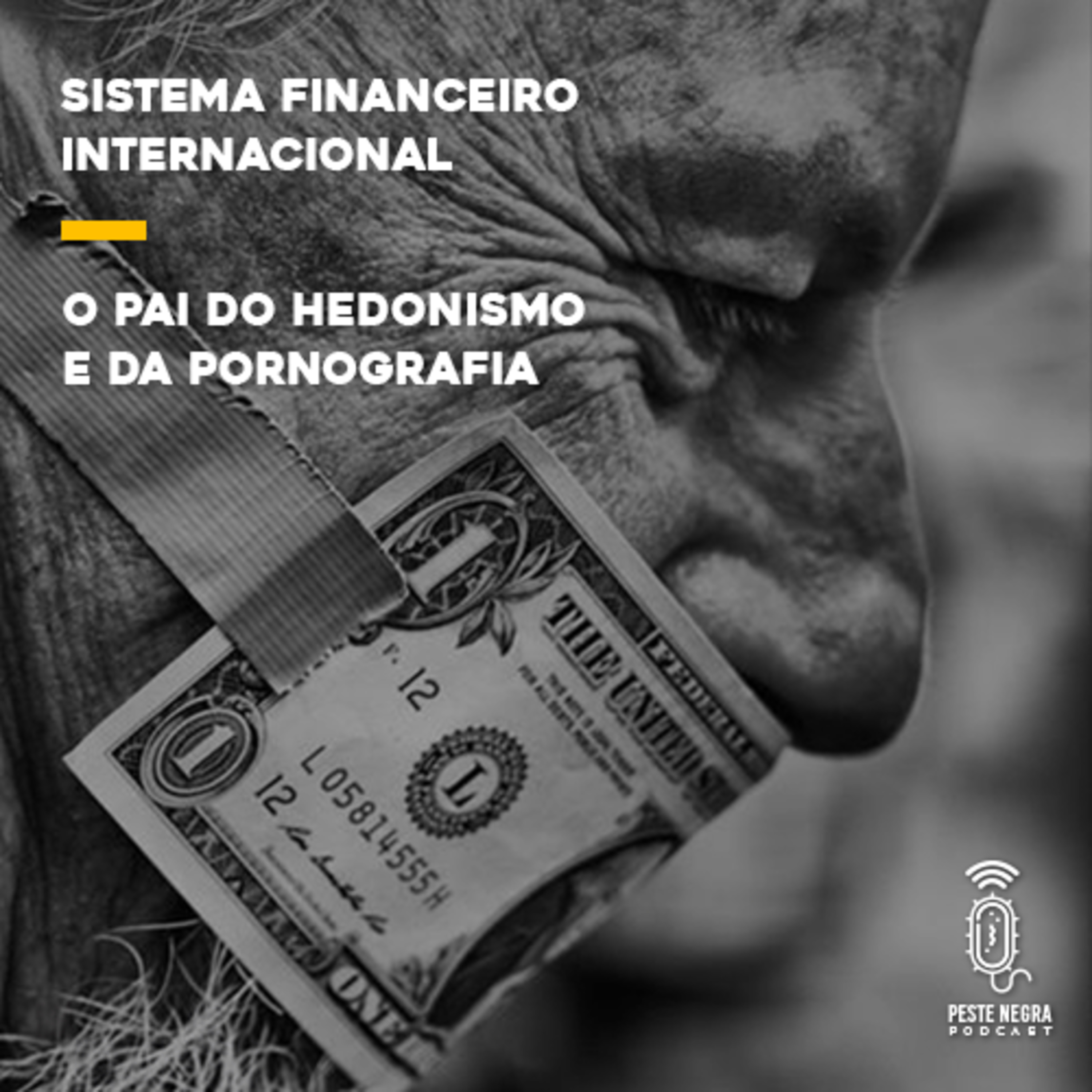 #003 NOFAP Series | Sistema Financeiro Internacional - O pai do hedonismo e da pornografia episode artwork