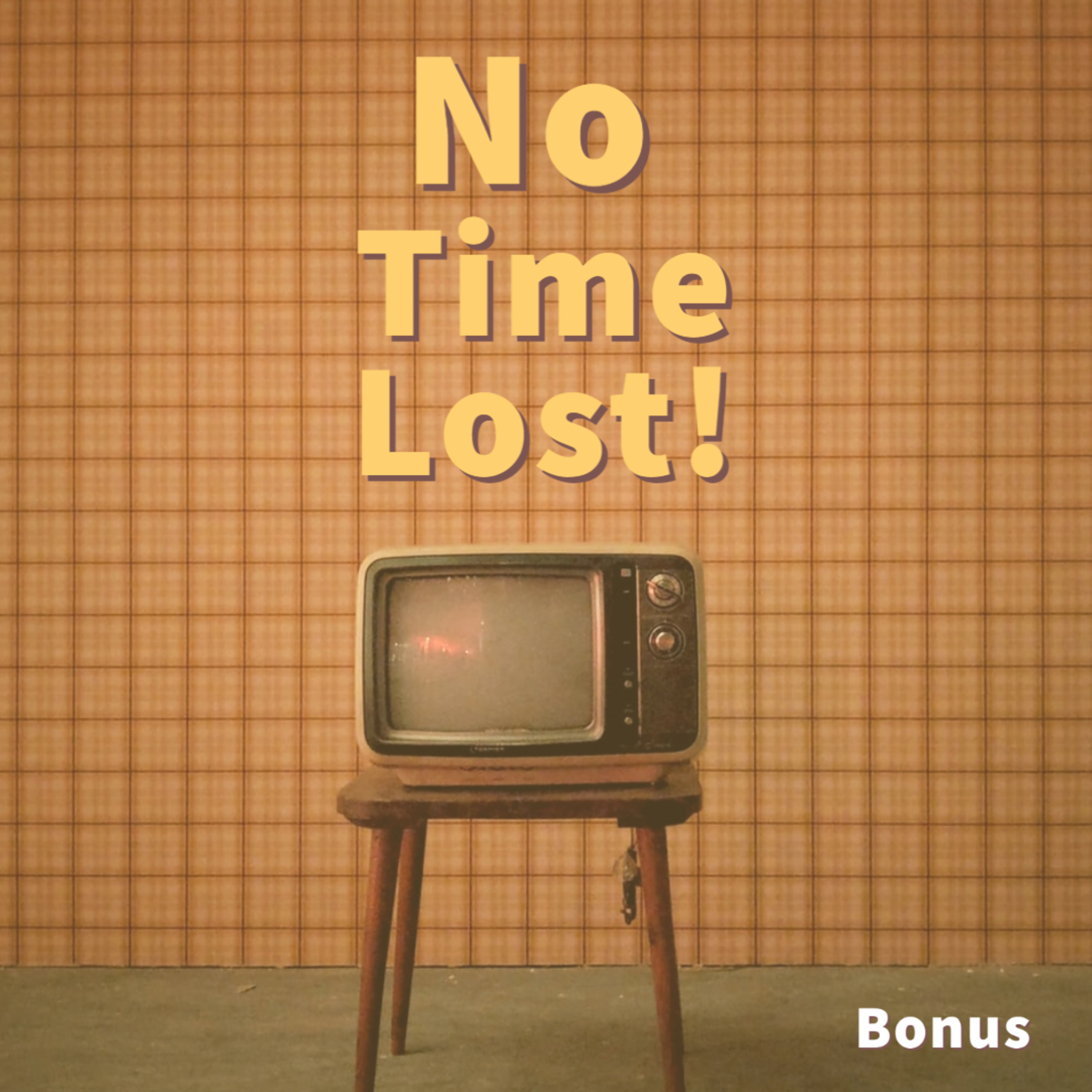 No Time Lost Bonus episode artwork