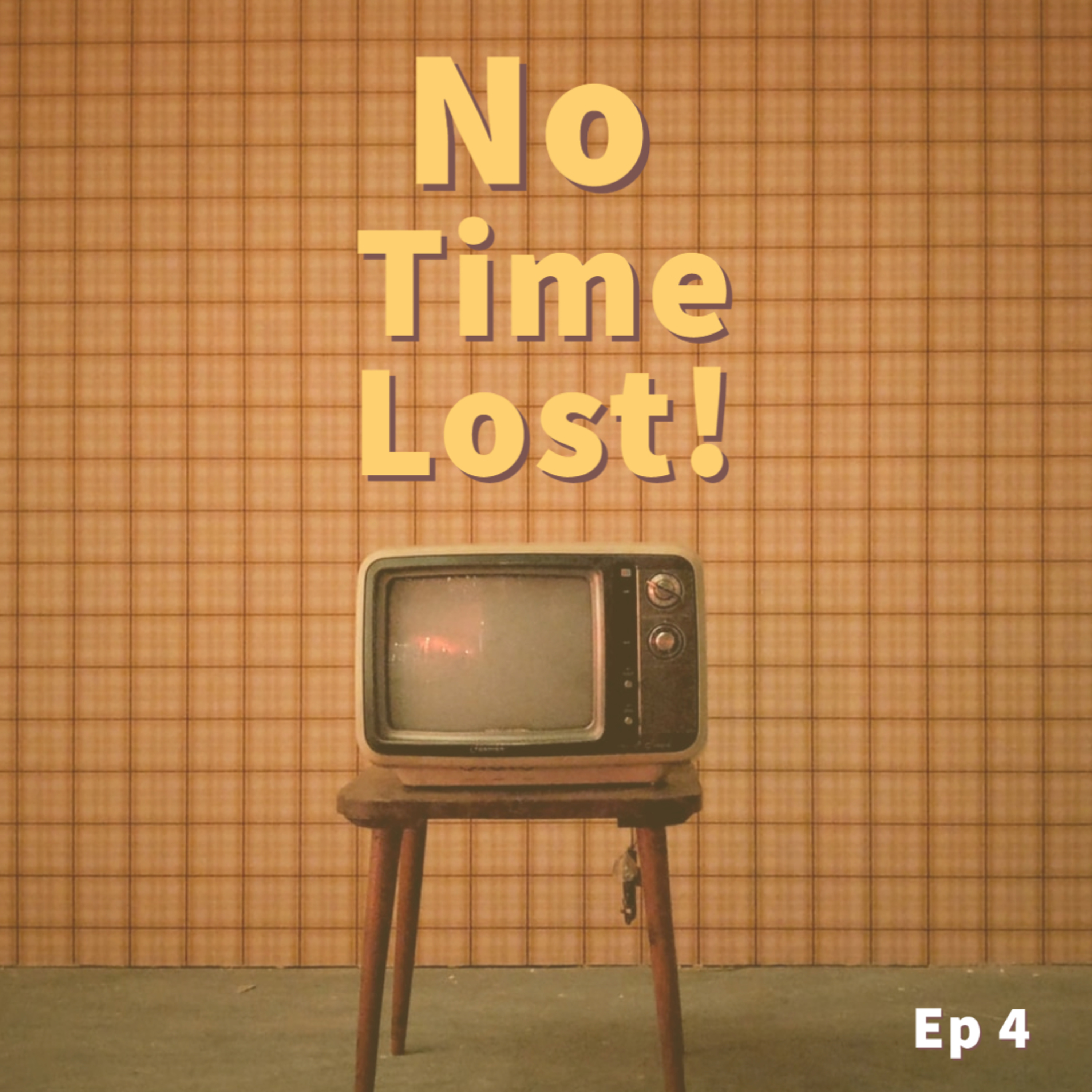 No Time Lost Ep. 4 episode artwork