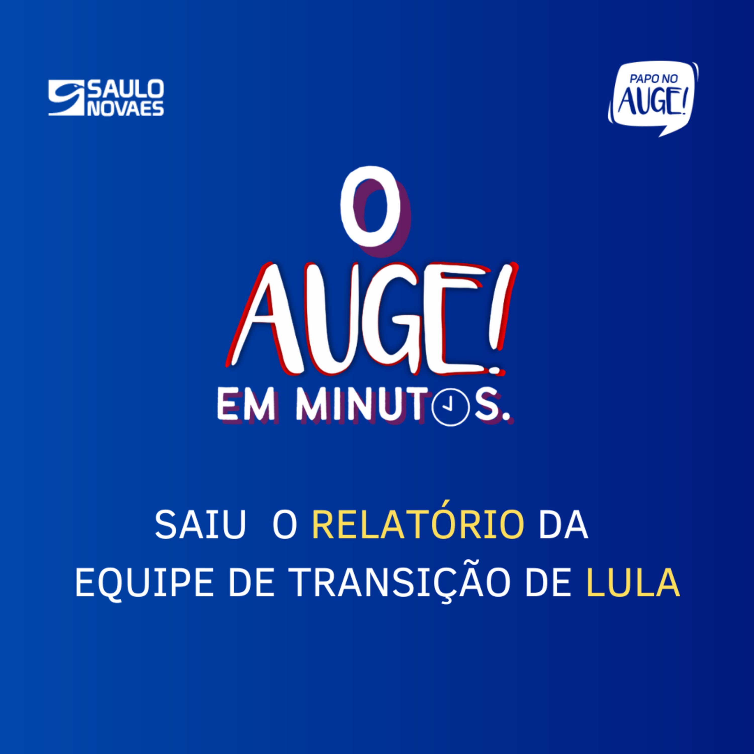O Auge! em minutos - Saiu o relatório da equipe de transição de Lula episode artwork