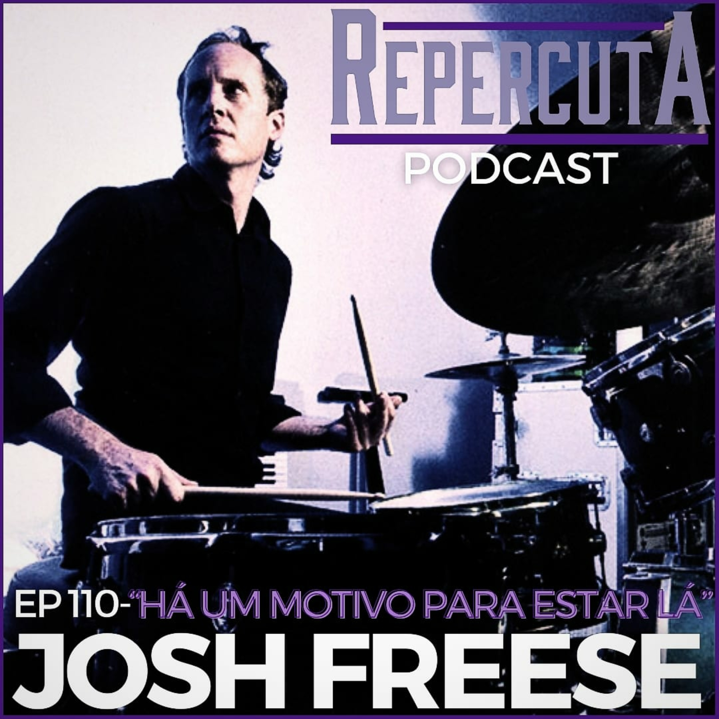 RepercutA EP 110- "Há um motivo para estar lá": Josh Freese  episode artwork