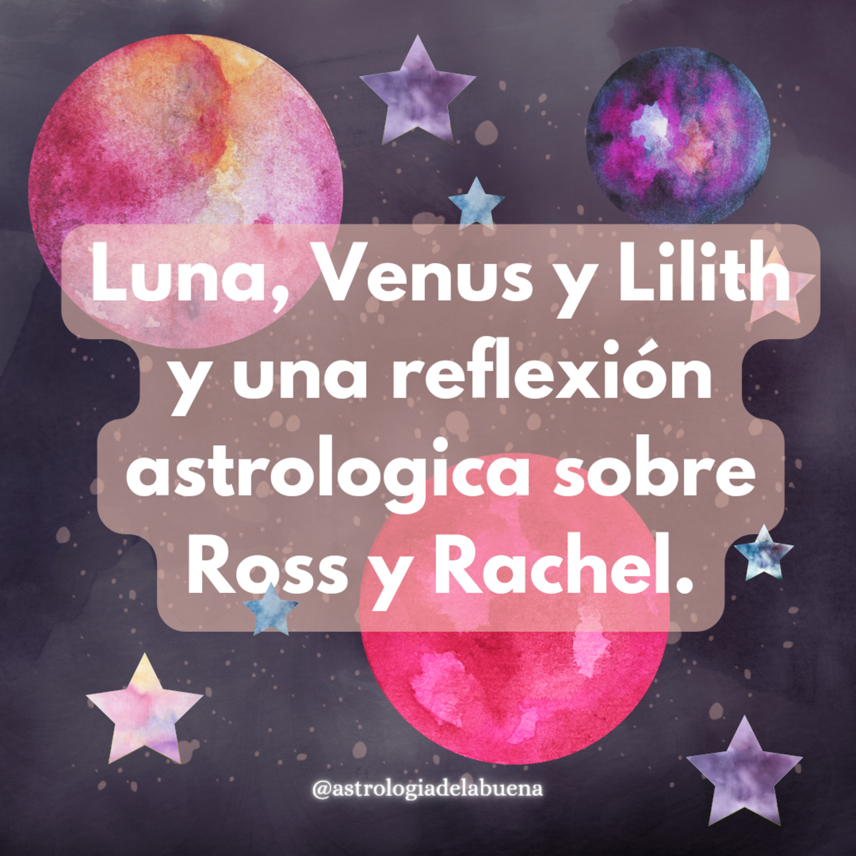 Luna, Venus y Lilith y una reflexión astrologíca sobre Ross y Rachel episode artwork