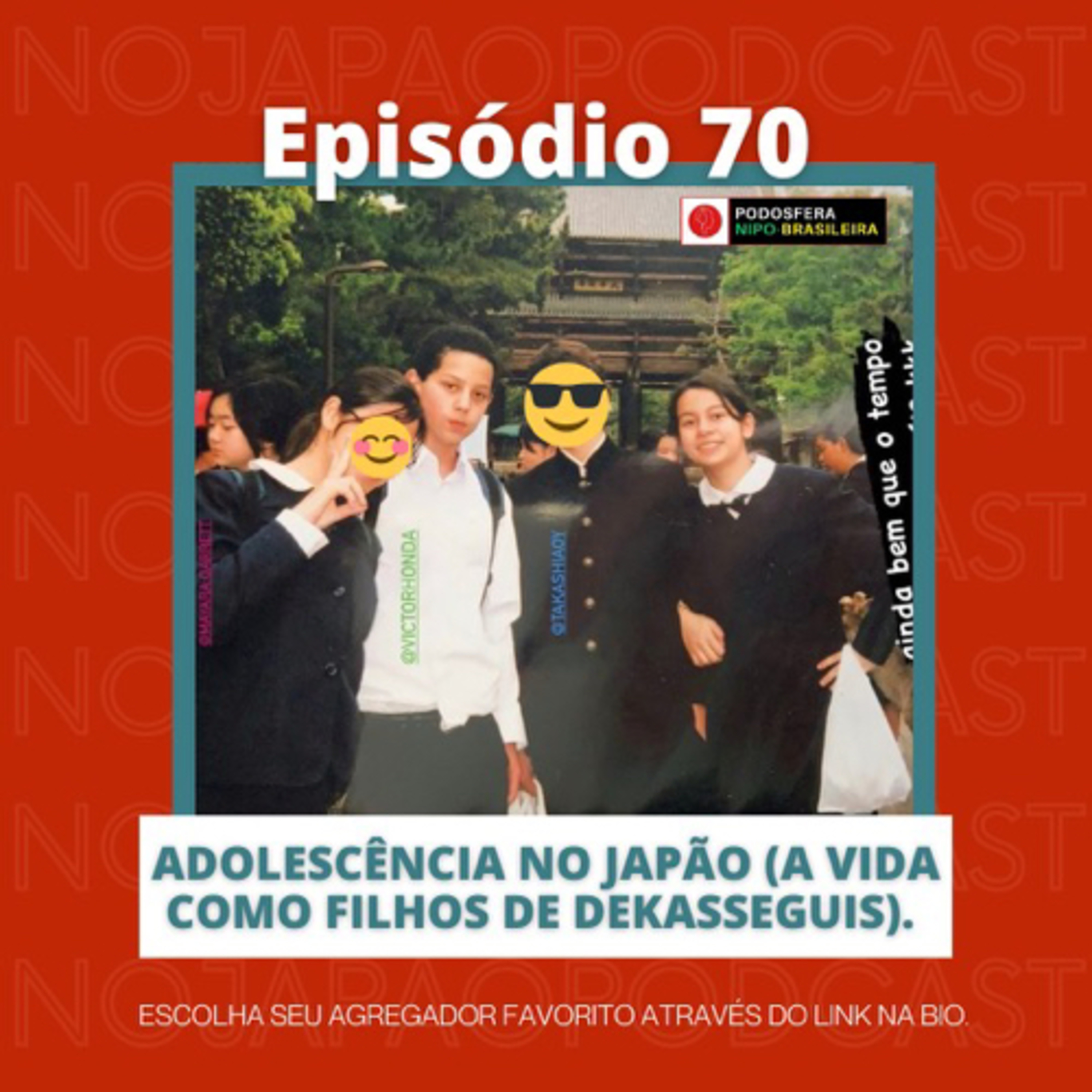 Ep. 70 - Adolescência no Japão ( A vida como filhos de Dekasseguis)