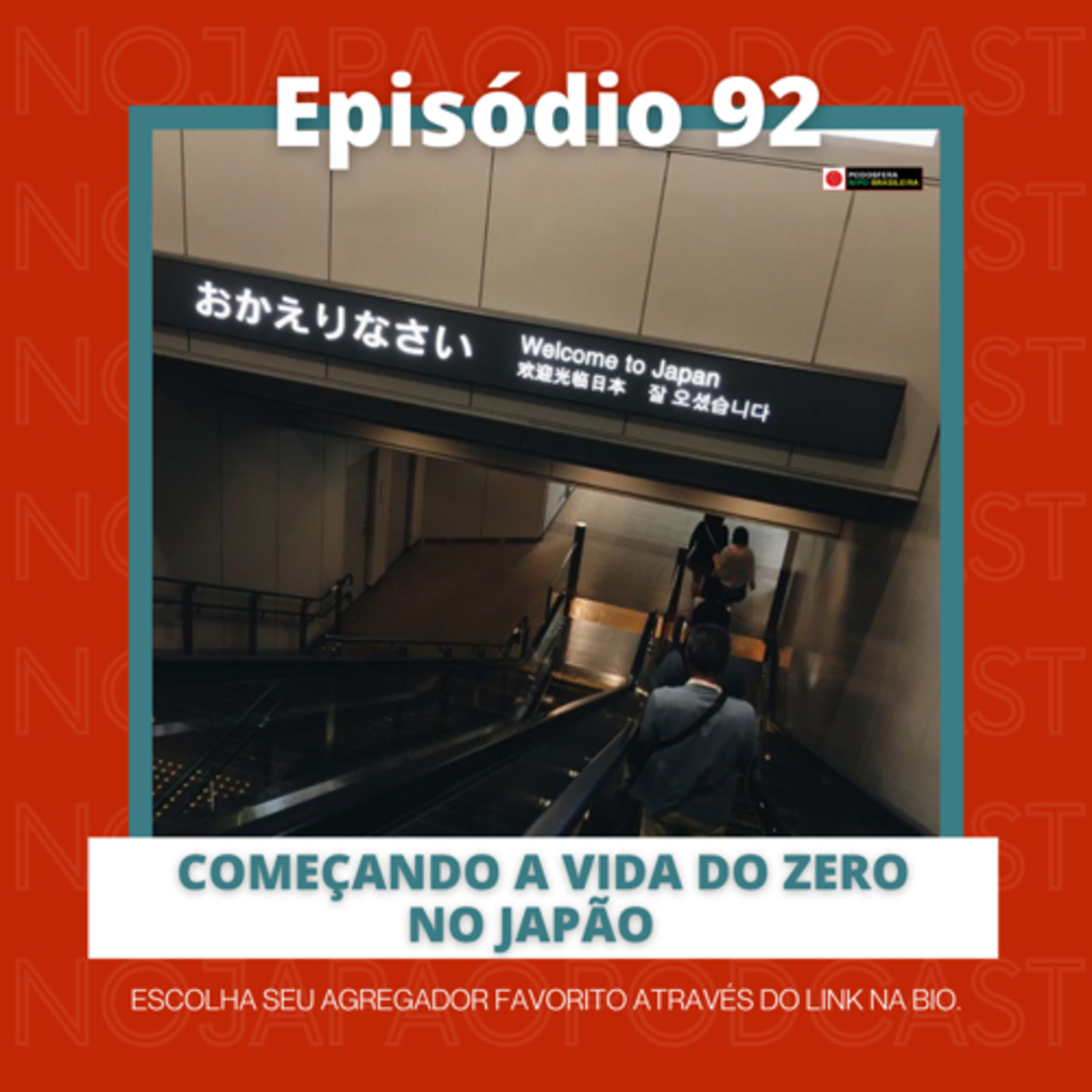 Ep. 92 - Começando a vida do zero no Japão