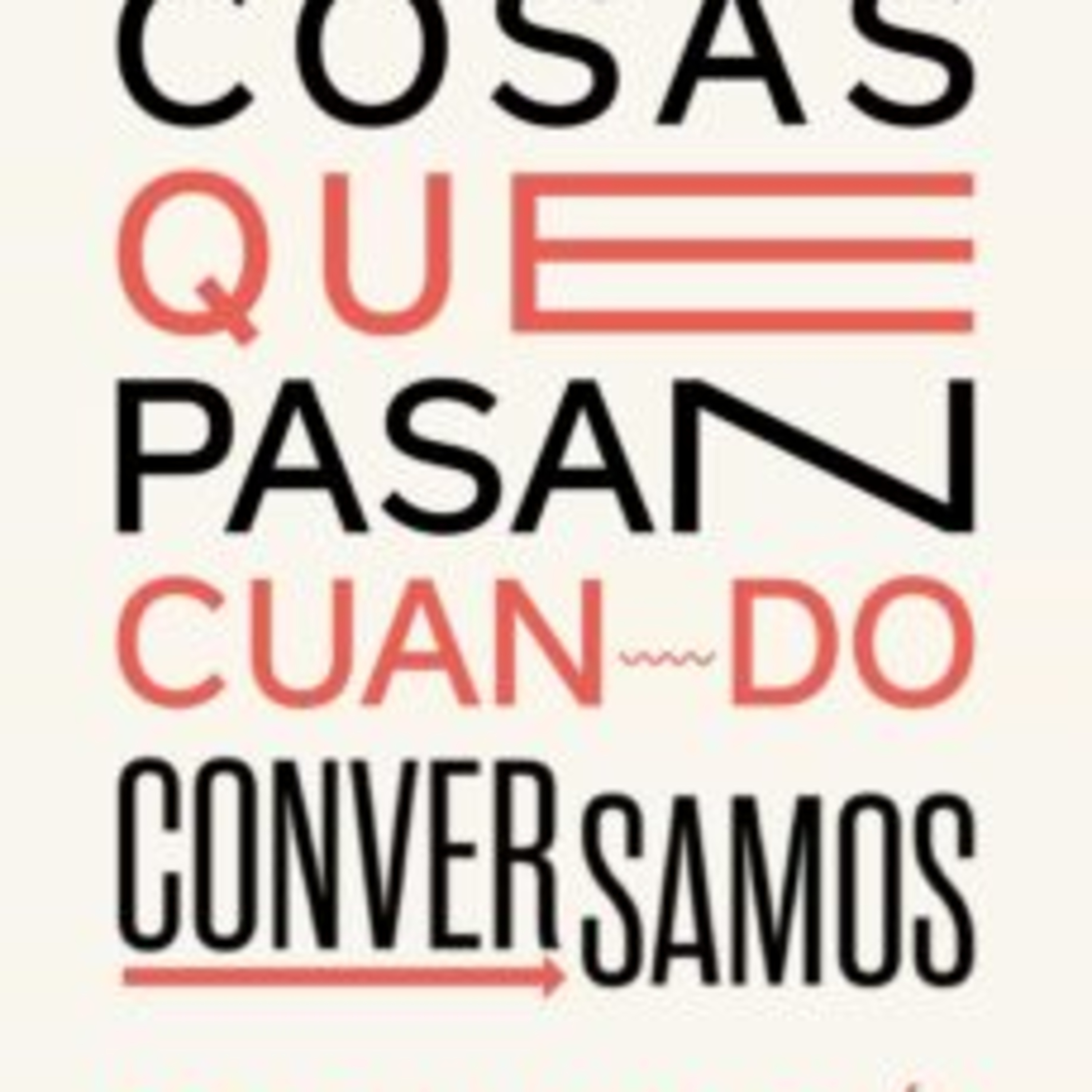 Inteligencia conversacional. El arte de las conversaciones difíciles