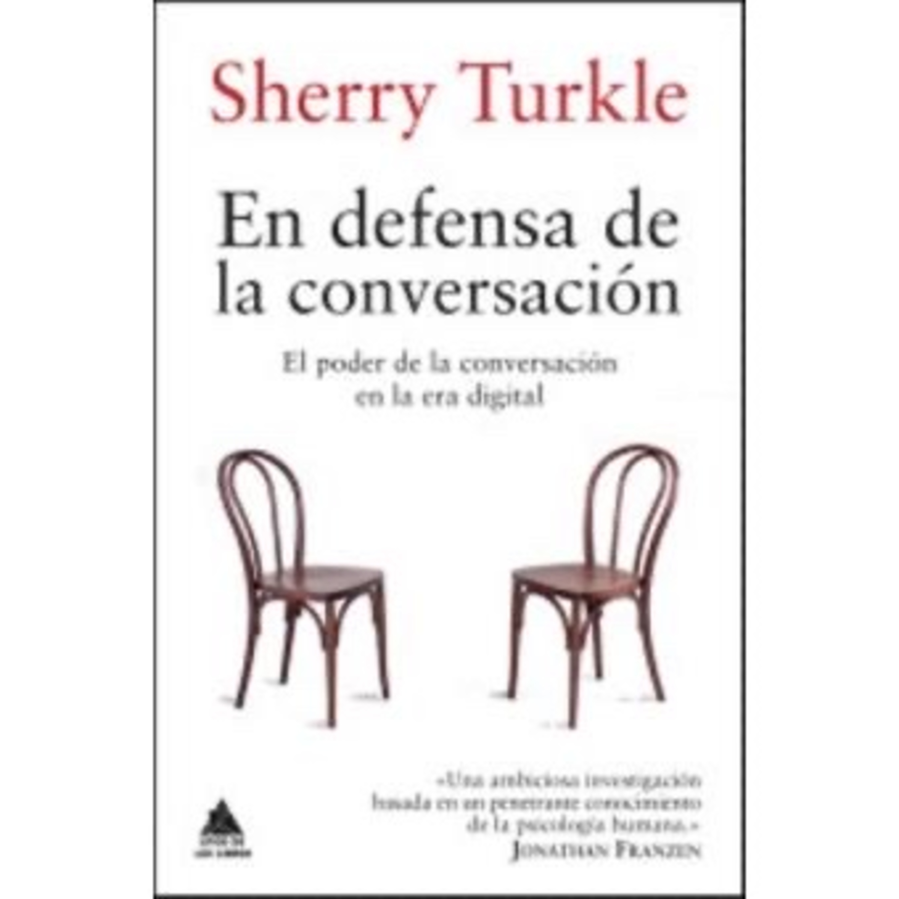 Inteligencia conversacional. El arte de las conversaciones difíciles
