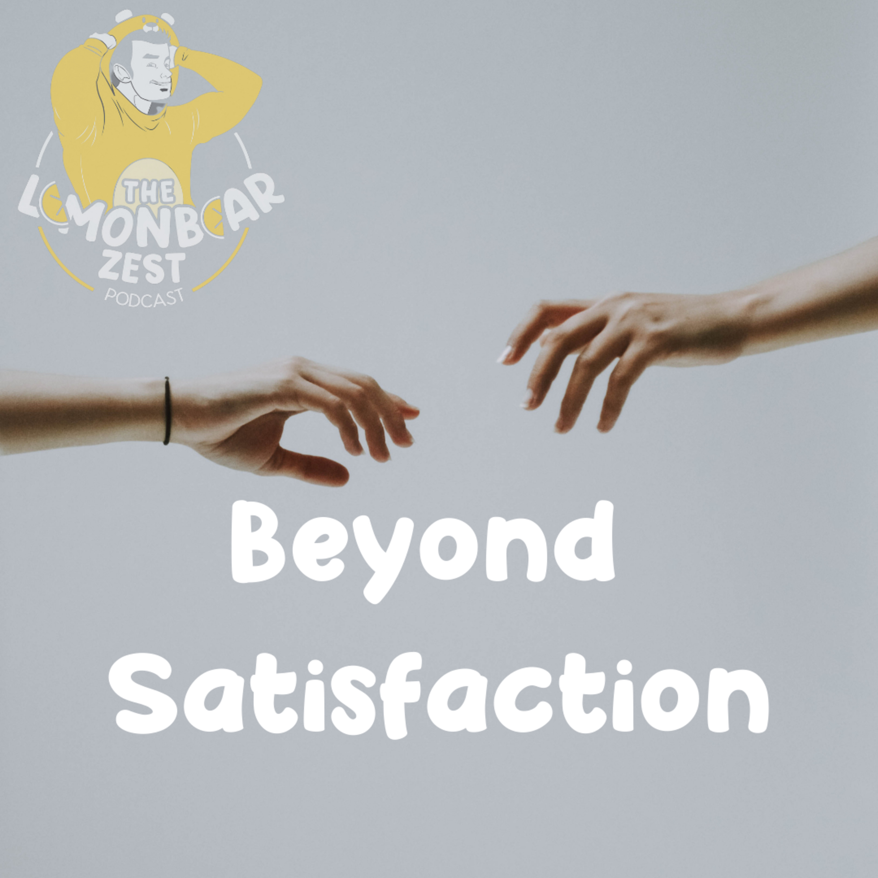 Beyond Satisfaction episode artwork