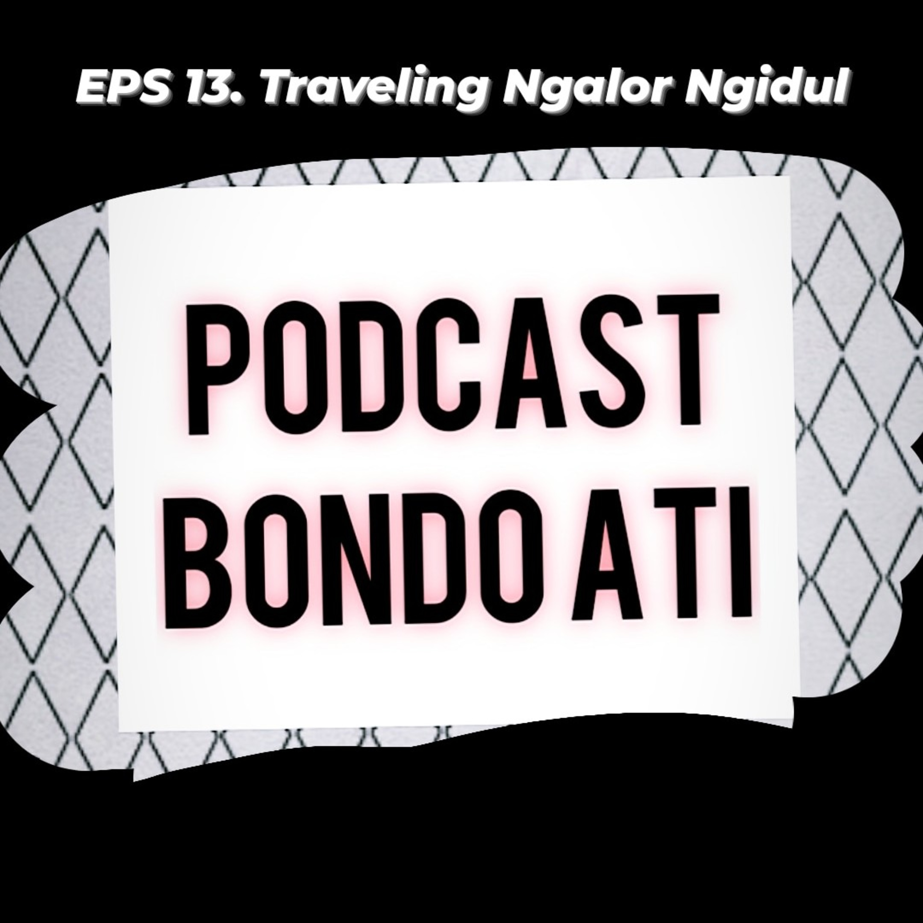 EPS 13. Traveling Ngalor Ngidul episode artwork