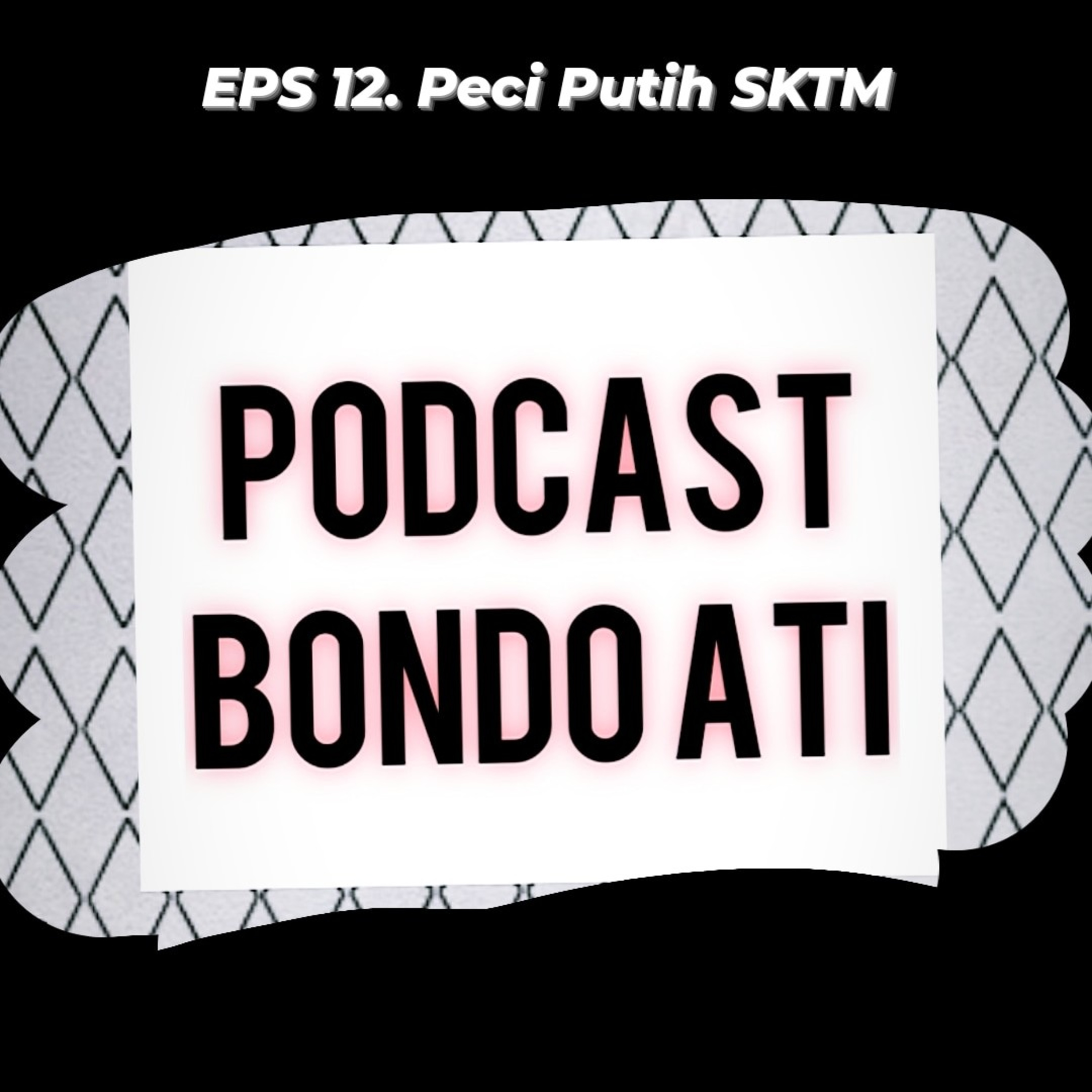 EPS 12. Peci Putih SKTM episode artwork