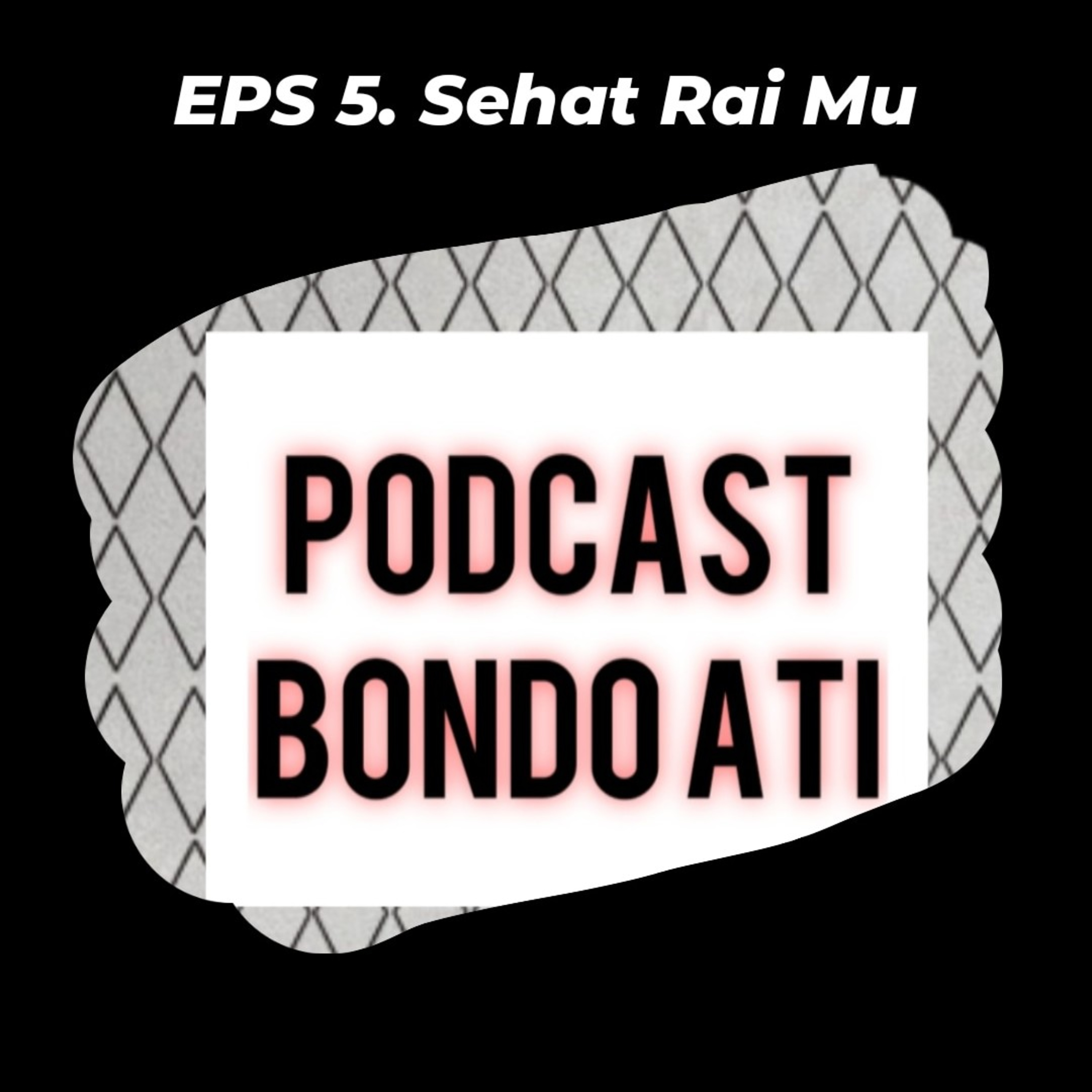 EPS 5. Sehat Rai mu episode artwork