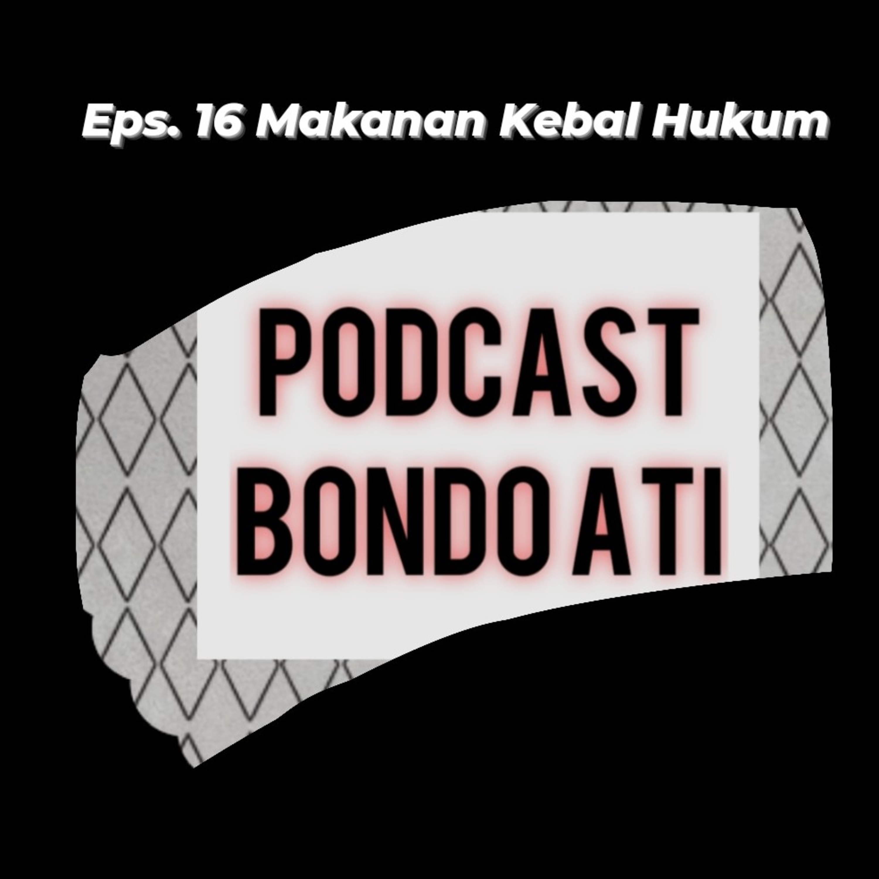 EPS 16. Makanan Kebal Hukum episode artwork