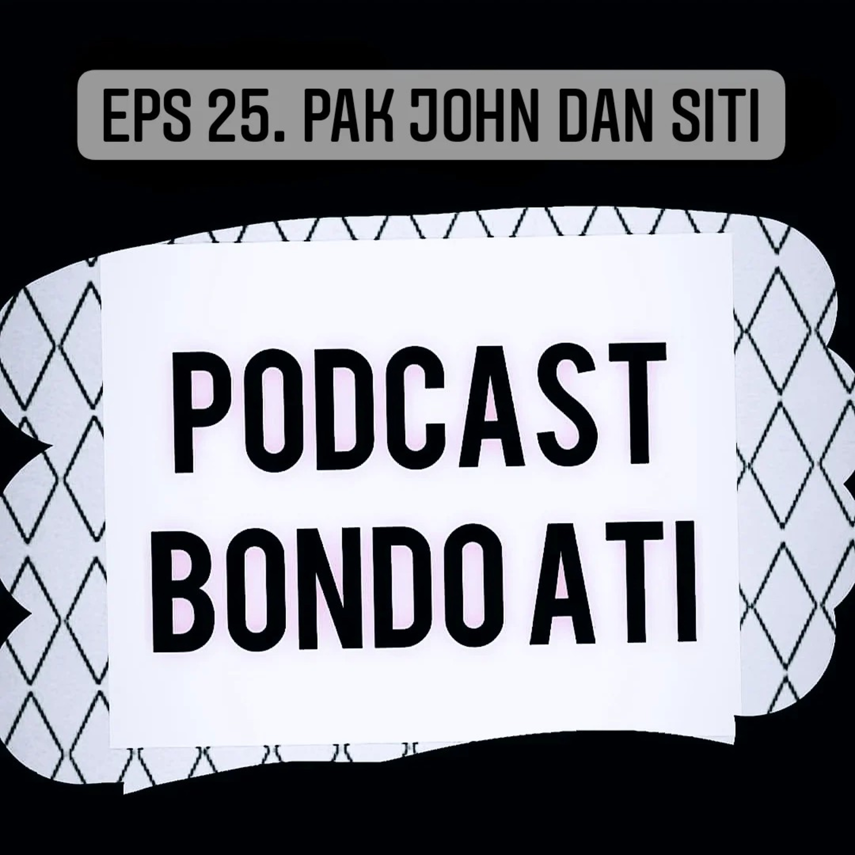 EPS 25. Pak John dan Siti episode artwork