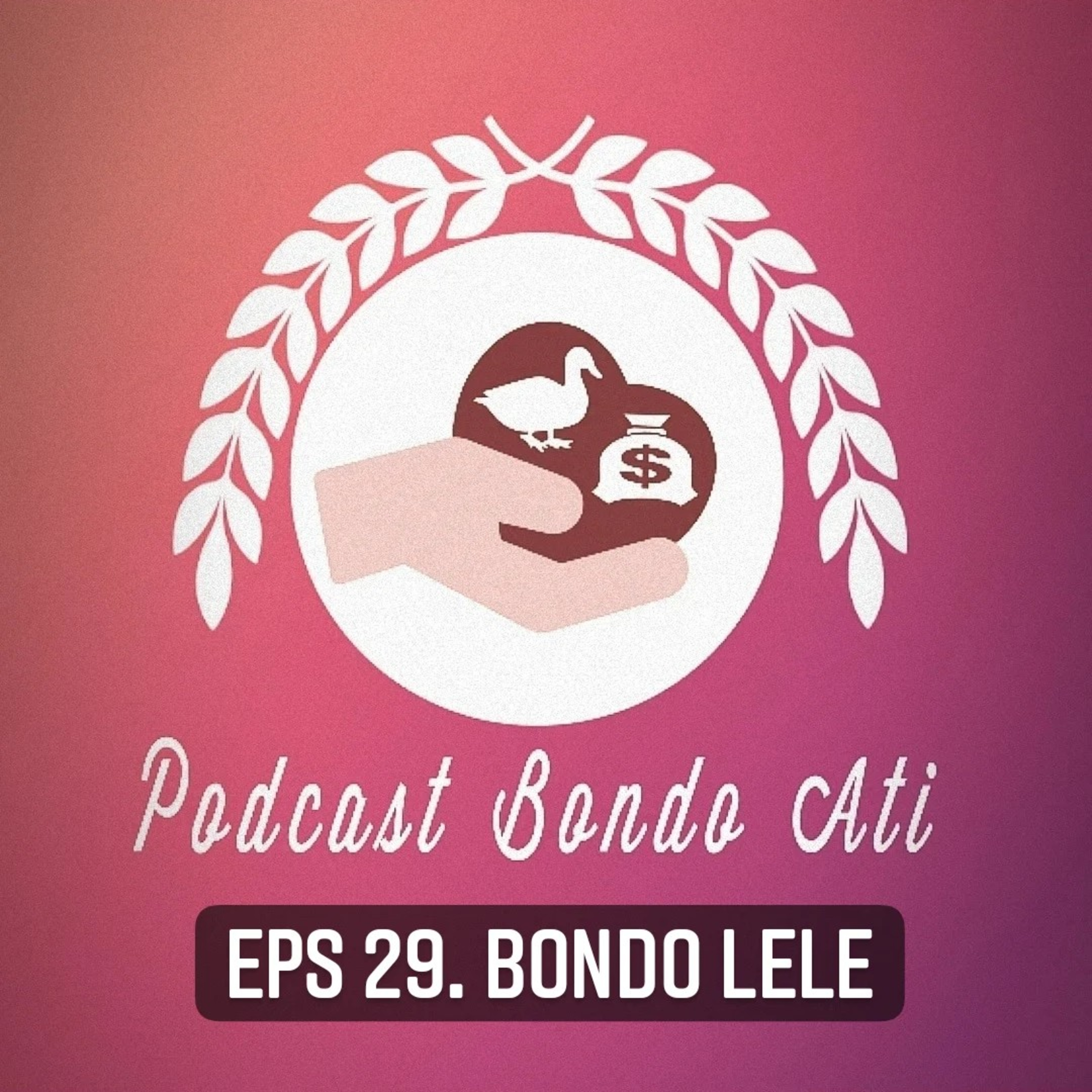 EPS 29. Bondo Lele episode artwork