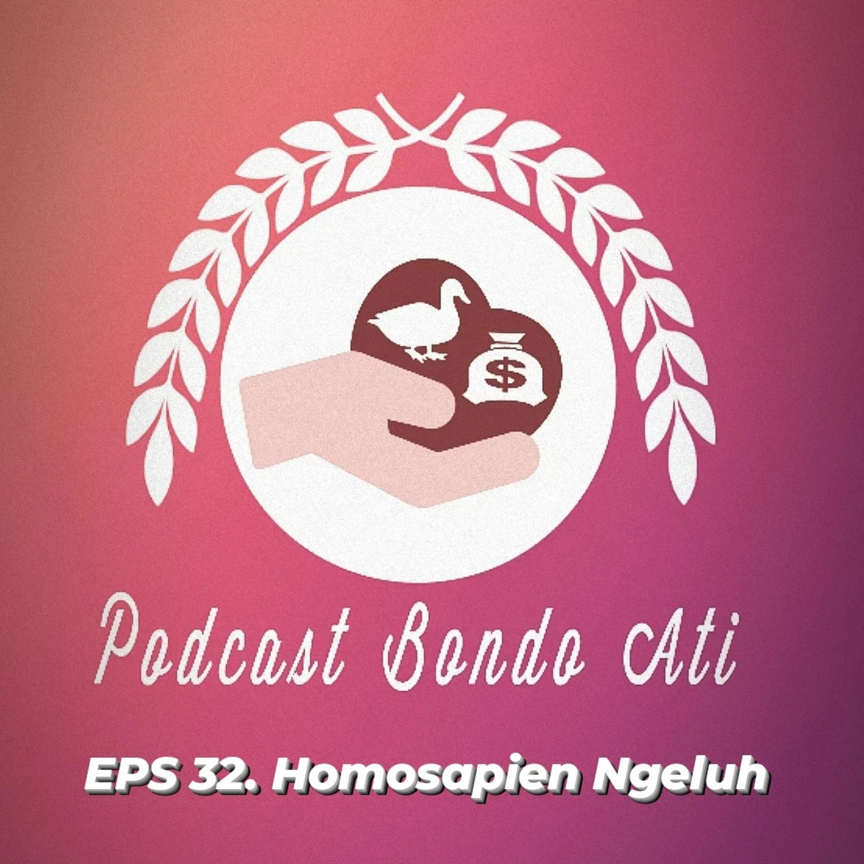EPS 32. Homosapien Ngeluh episode artwork