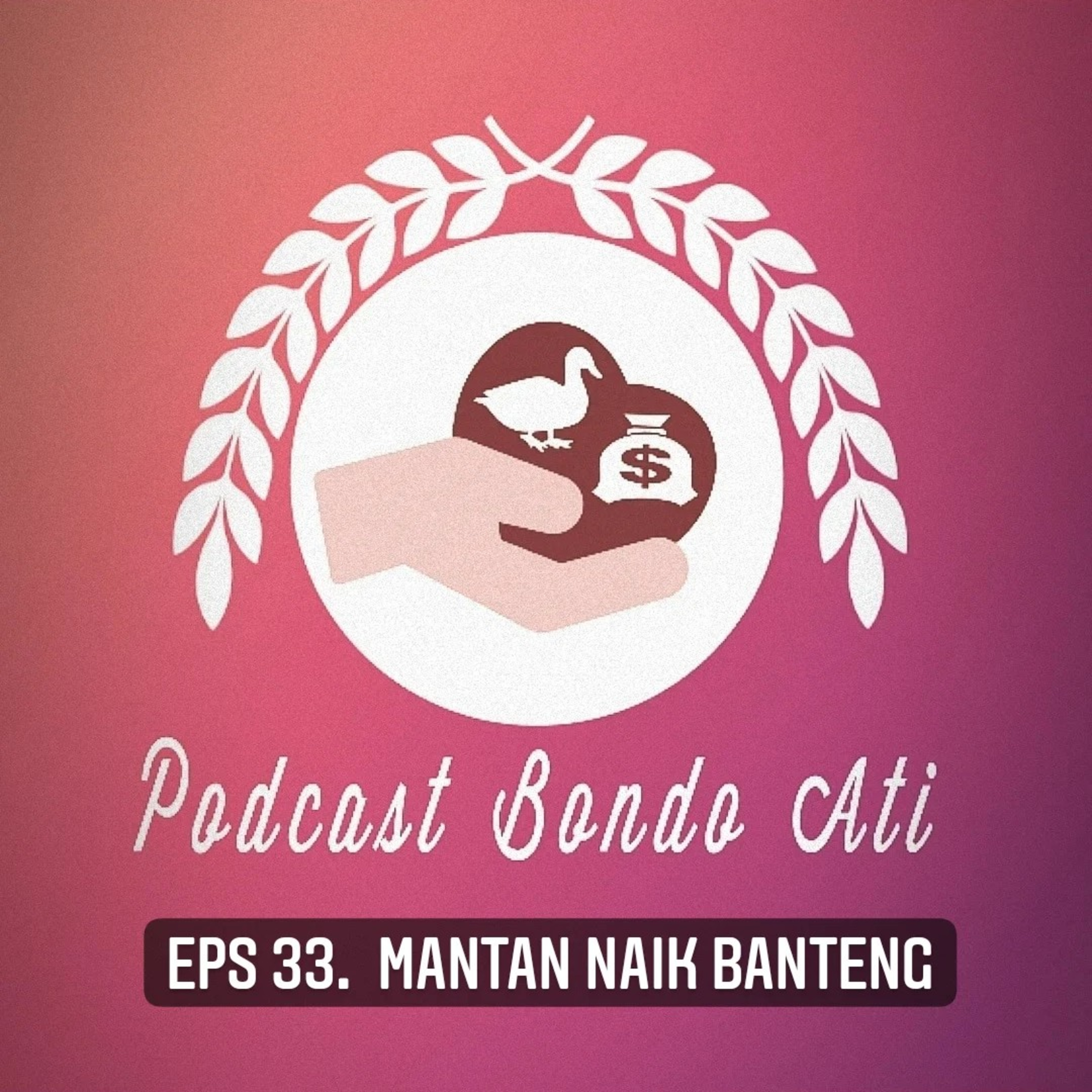 EPS 33. Mantan Naik Banteng episode artwork