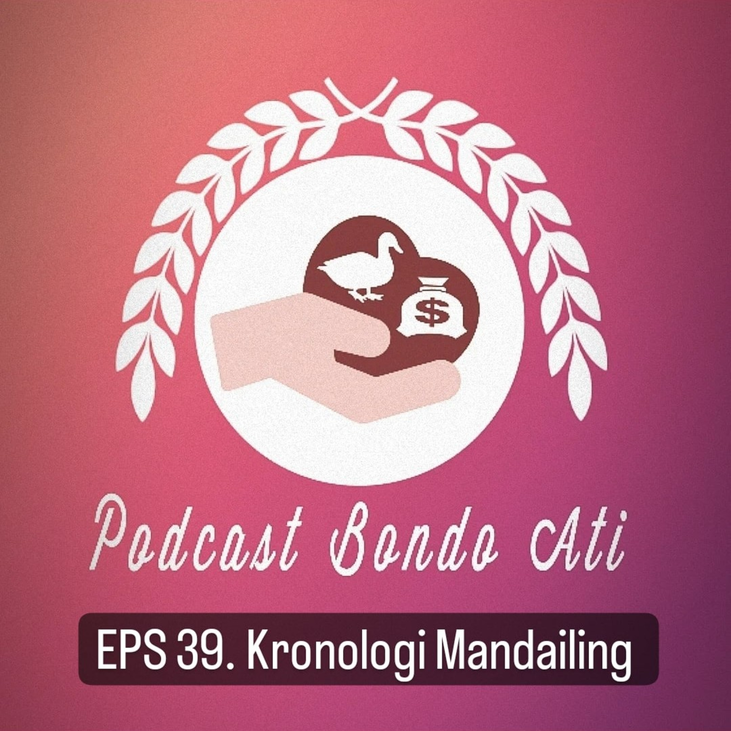EPS 39. Kronologi Mandailing  episode artwork