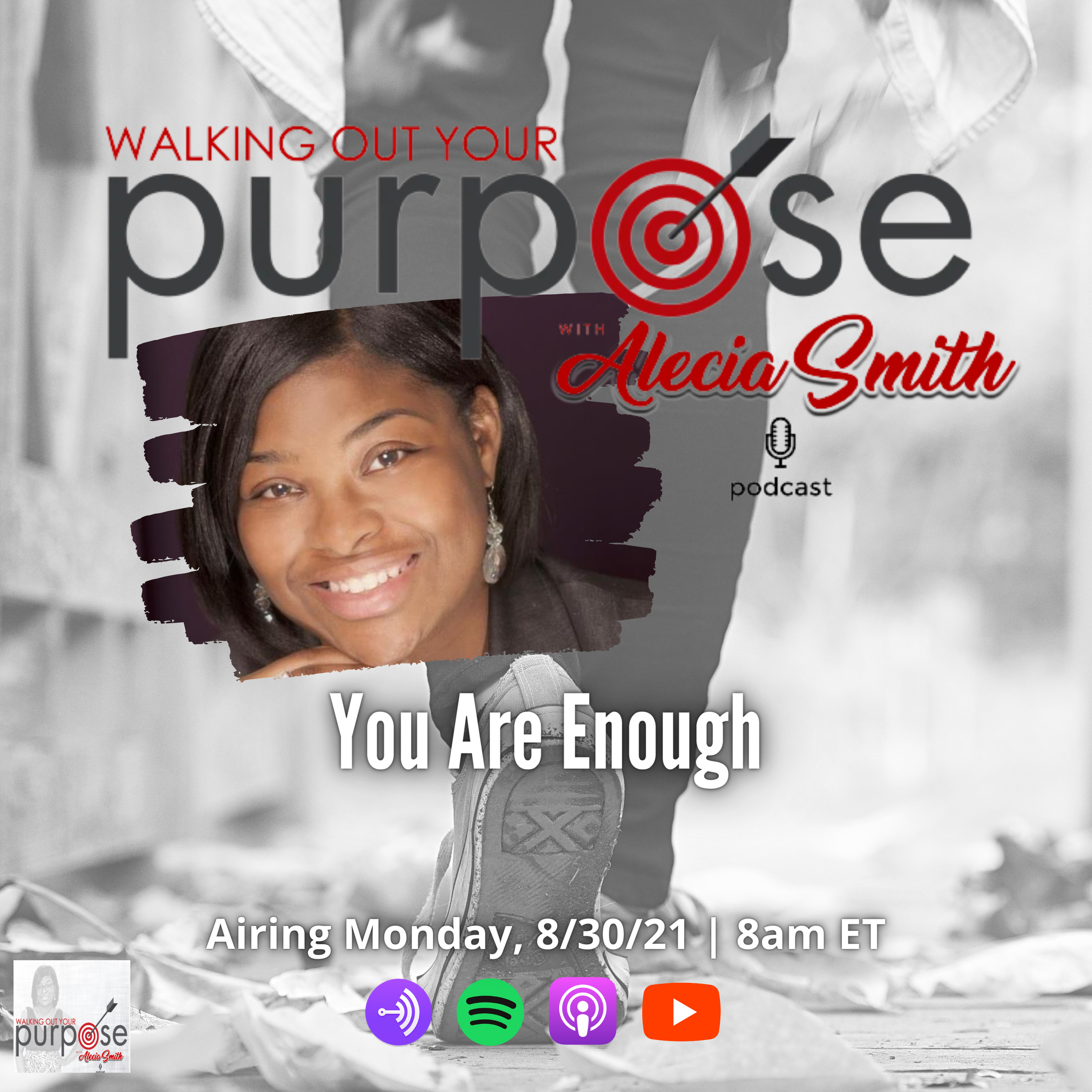 Walking Out Your Purpose w/Alecia Smith