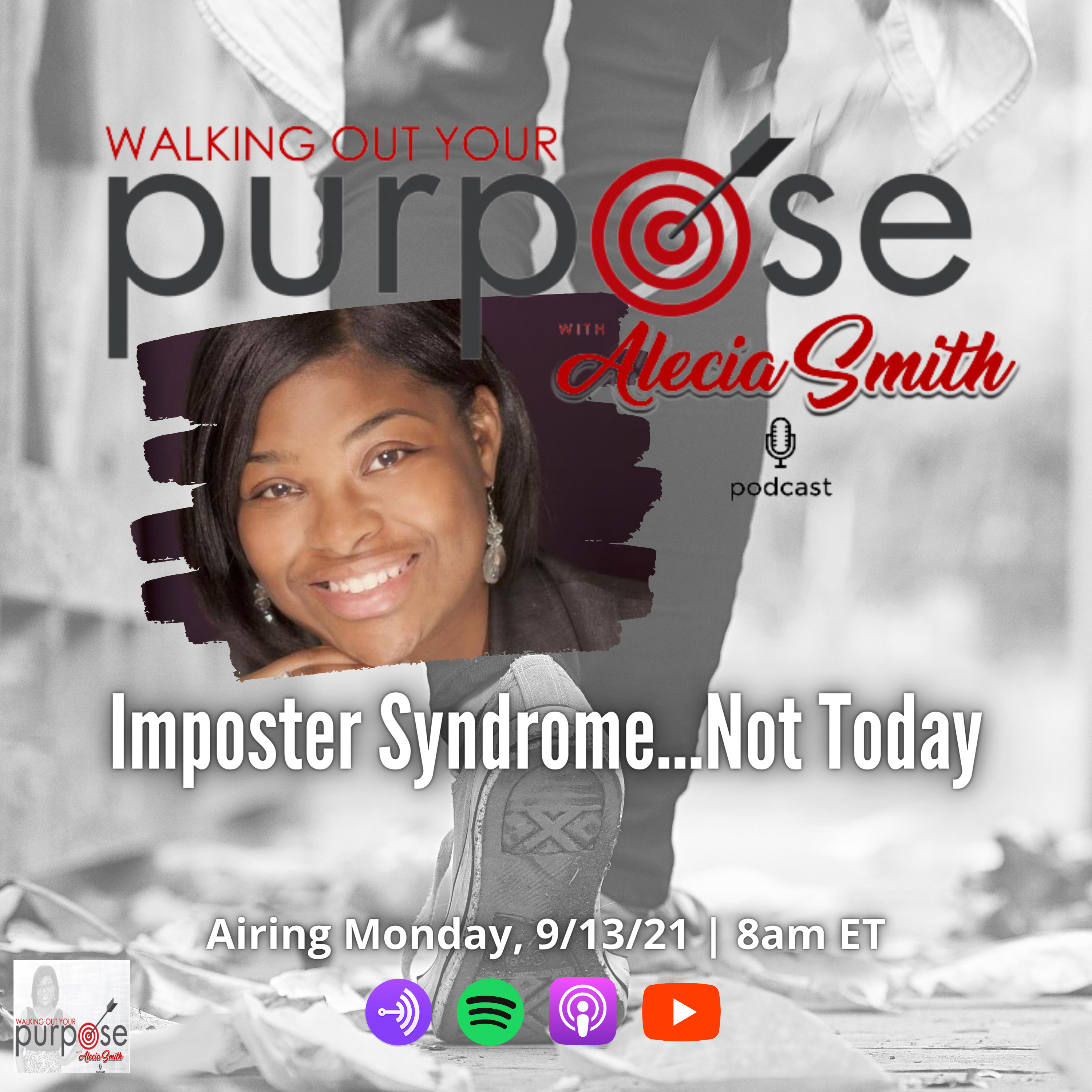 Walking Out Your Purpose w/Alecia Smith