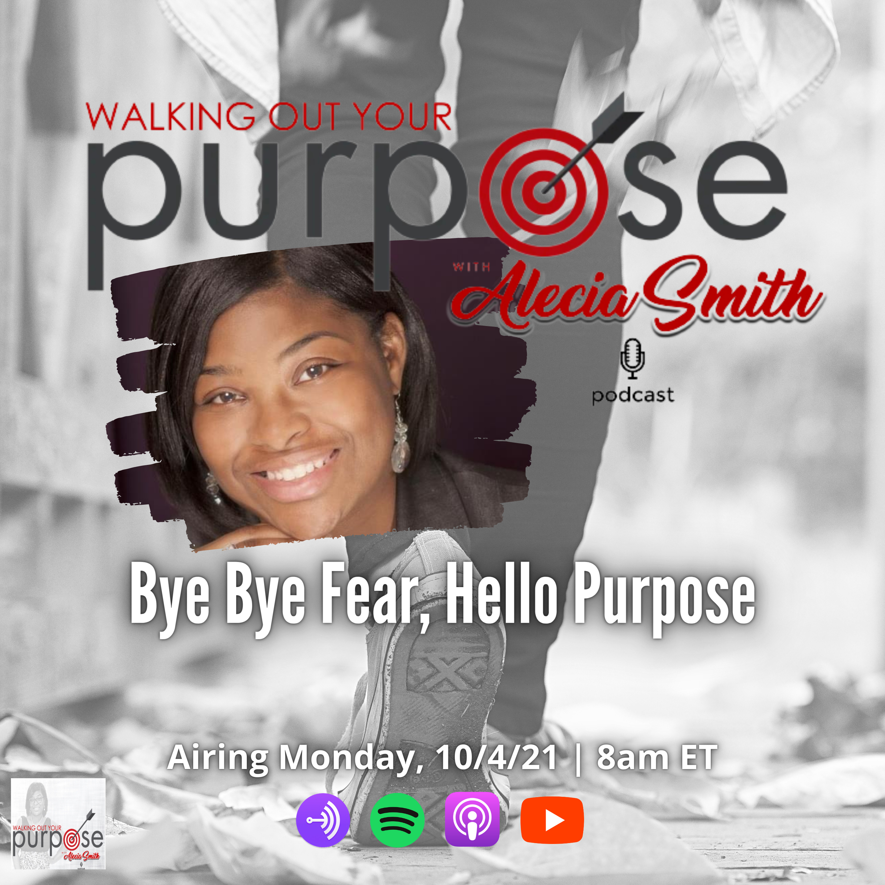 Walking Out Your Purpose w/Alecia Smith