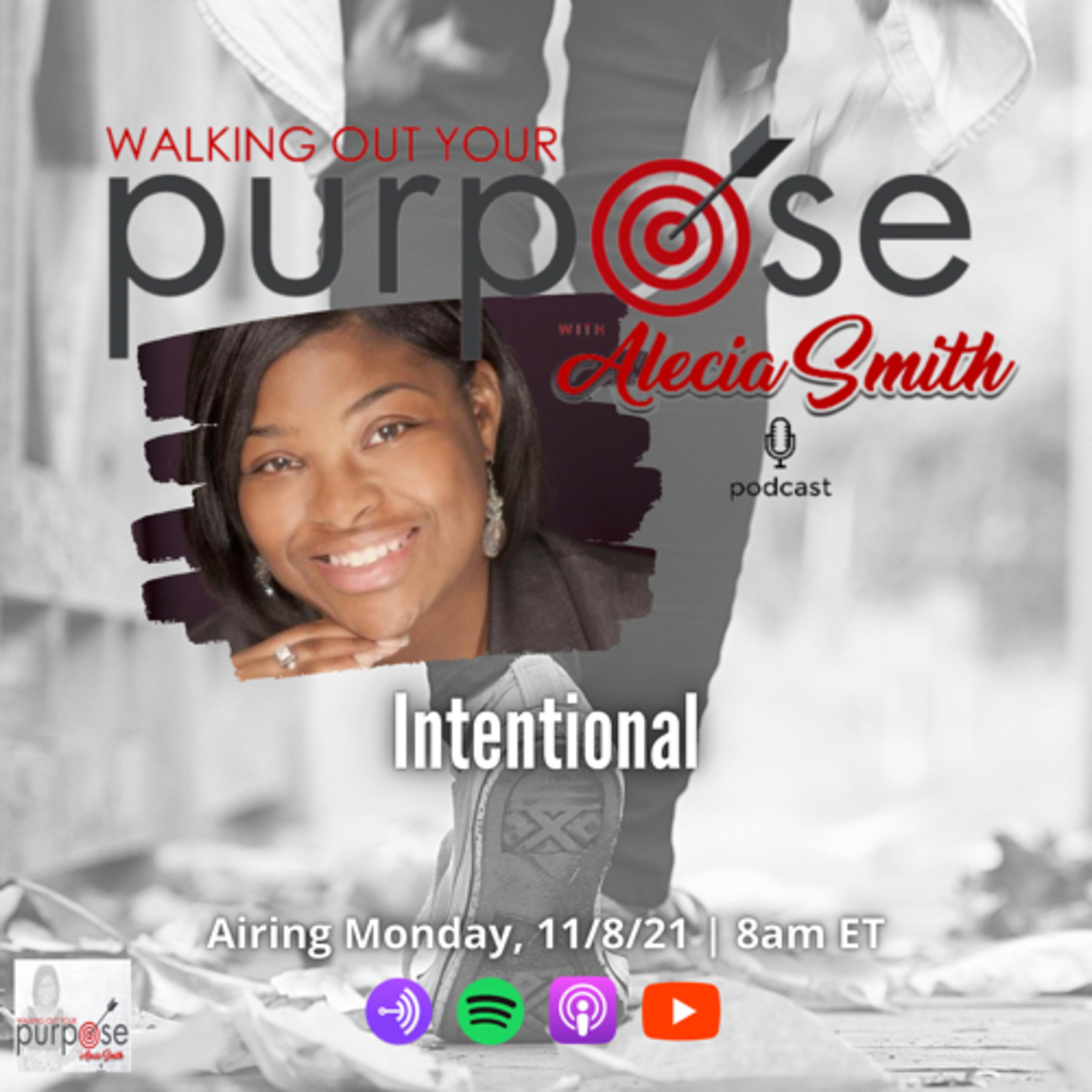 Walking Out Your Purpose w/Alecia Smith