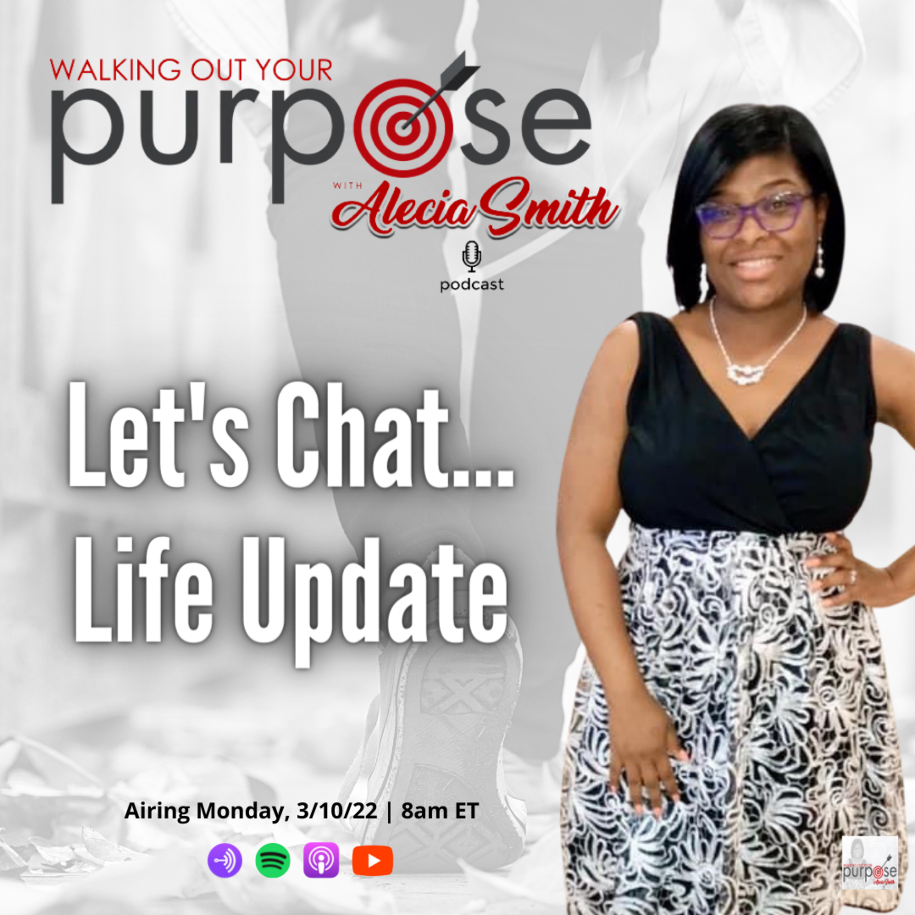 Walking Out Your Purpose w/Alecia Smith