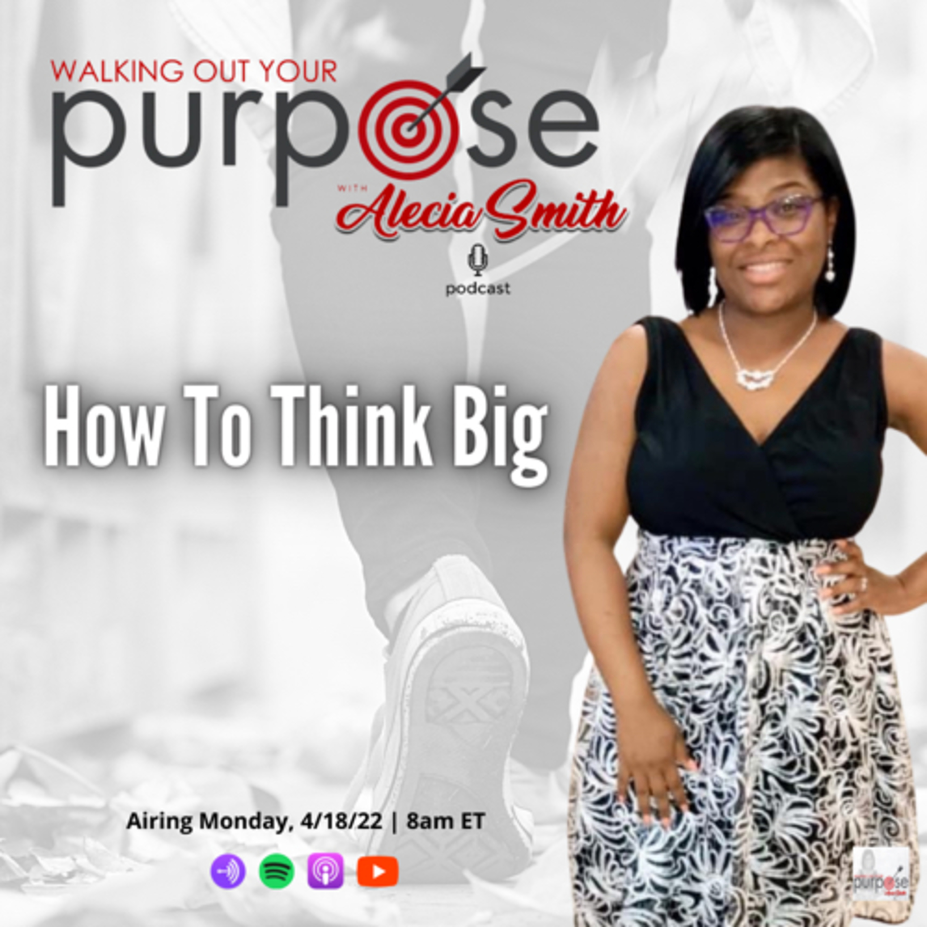 Walking Out Your Purpose w/Alecia Smith