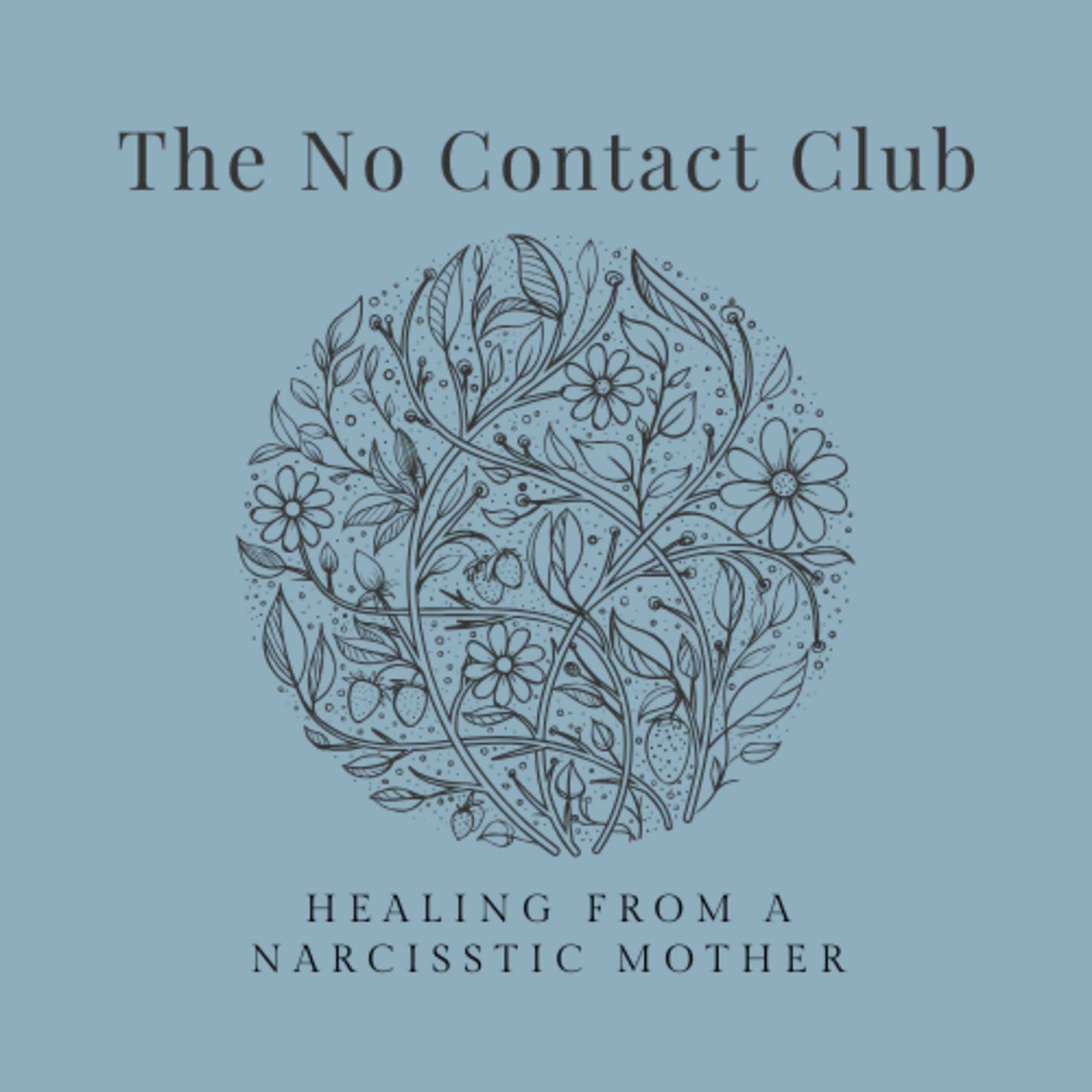 The No Contact Club: Healing From A Narcissistic Mother