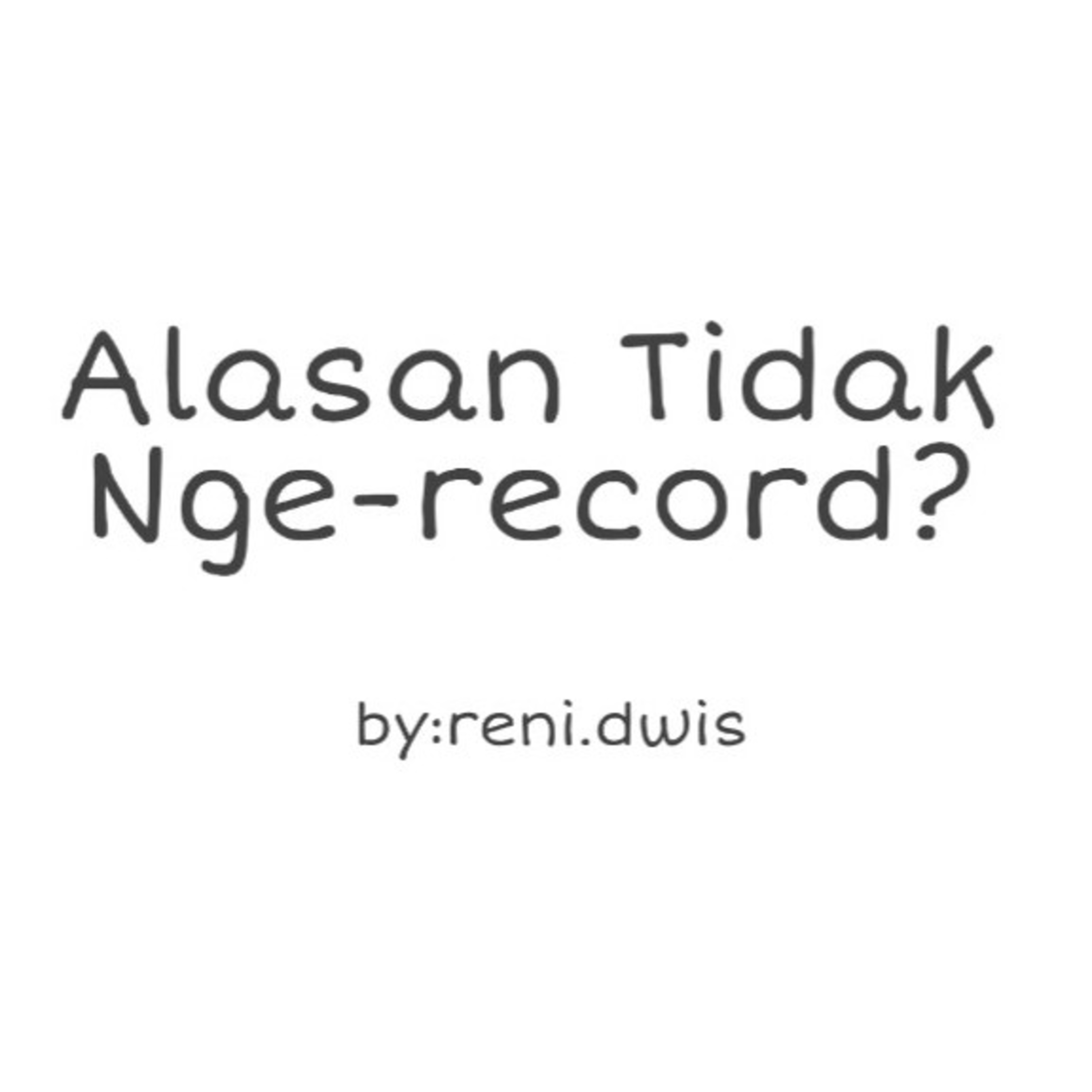 Alasan Tidak Nge-record? episode artwork
