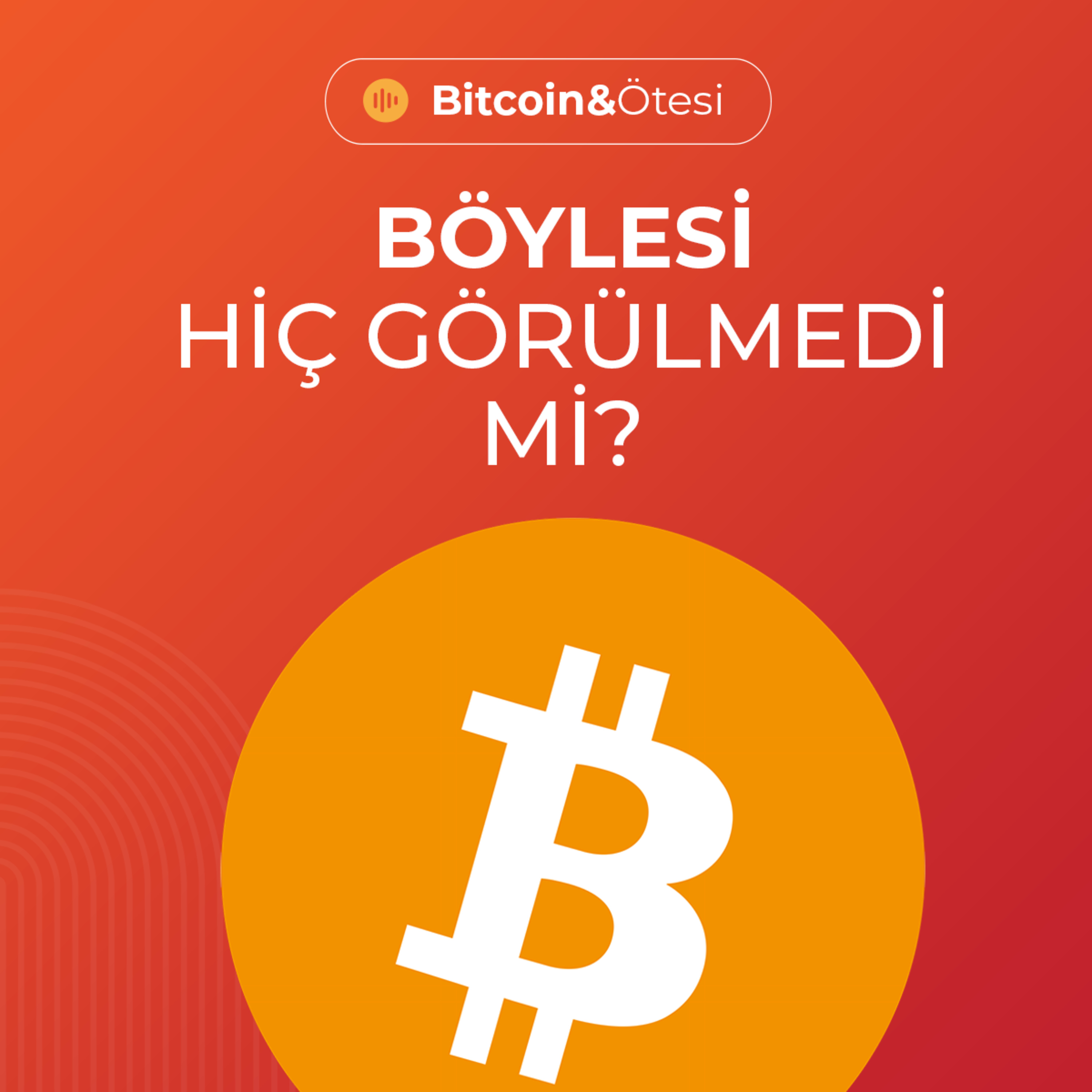 Bitcoin'de Böylesi Hiç Görülmedi mi?
