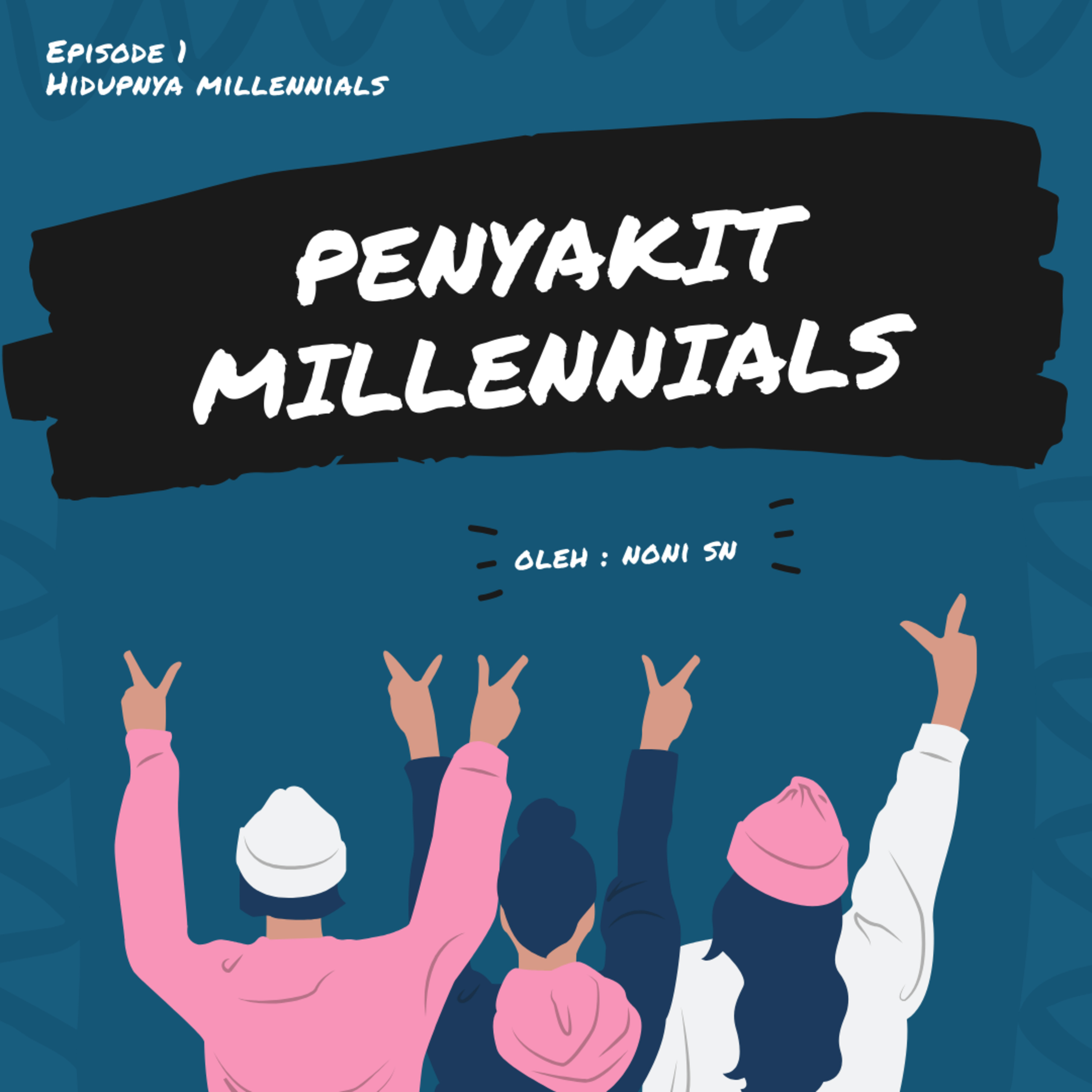 Hidupnya Millennials