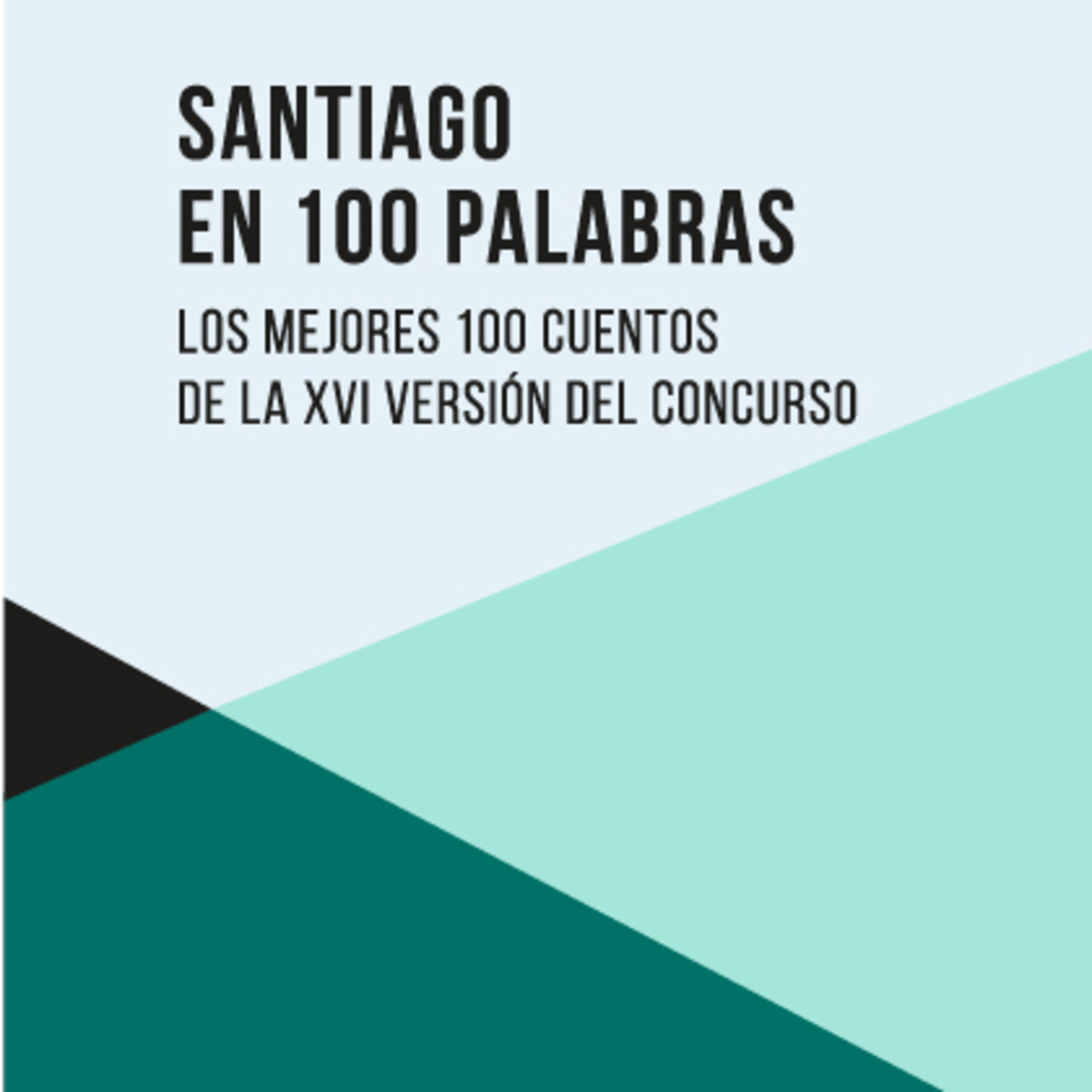 Ganadores Santiago en 100 Palabras XVI por Manuel García