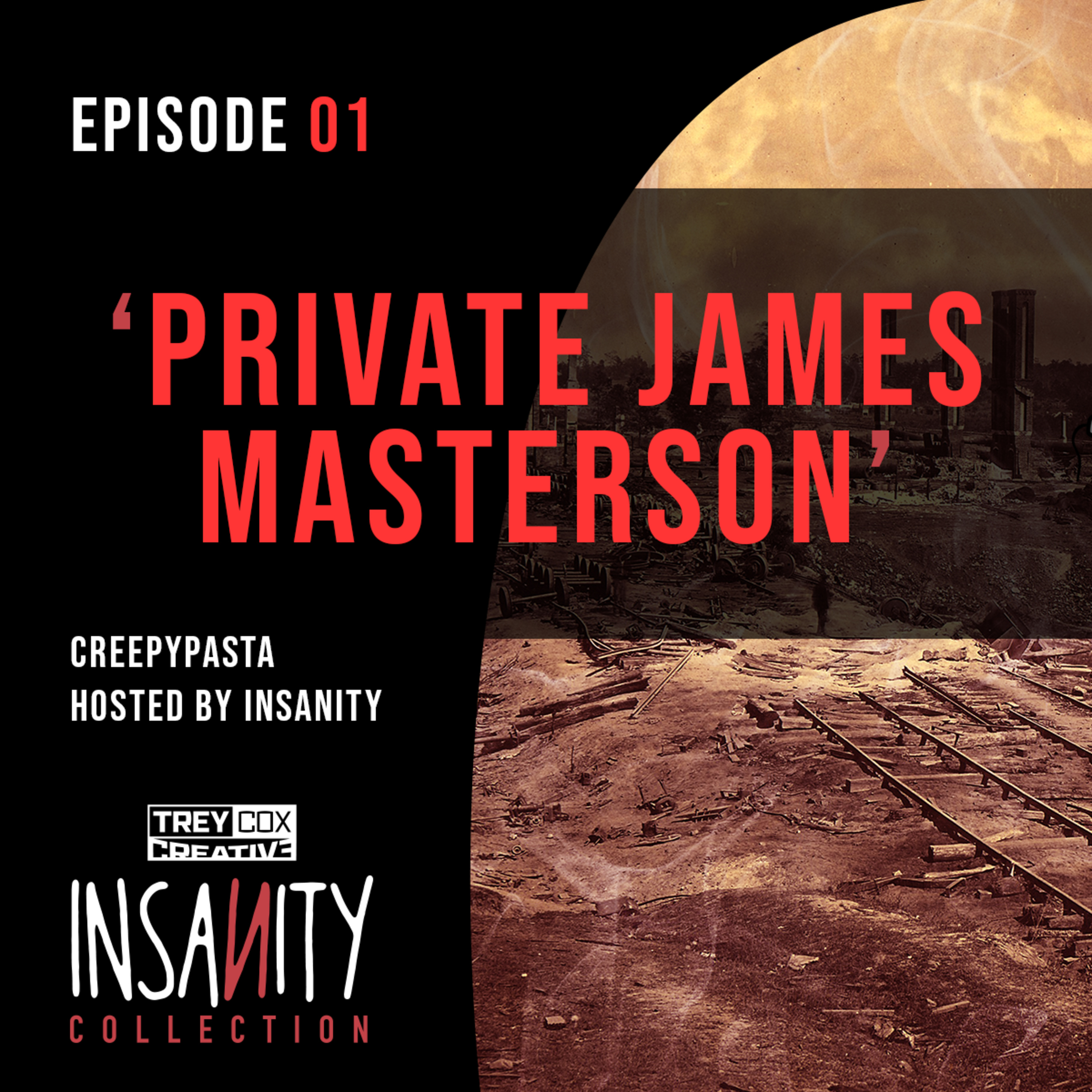 CREEPYPASTA - Private James Masterson
