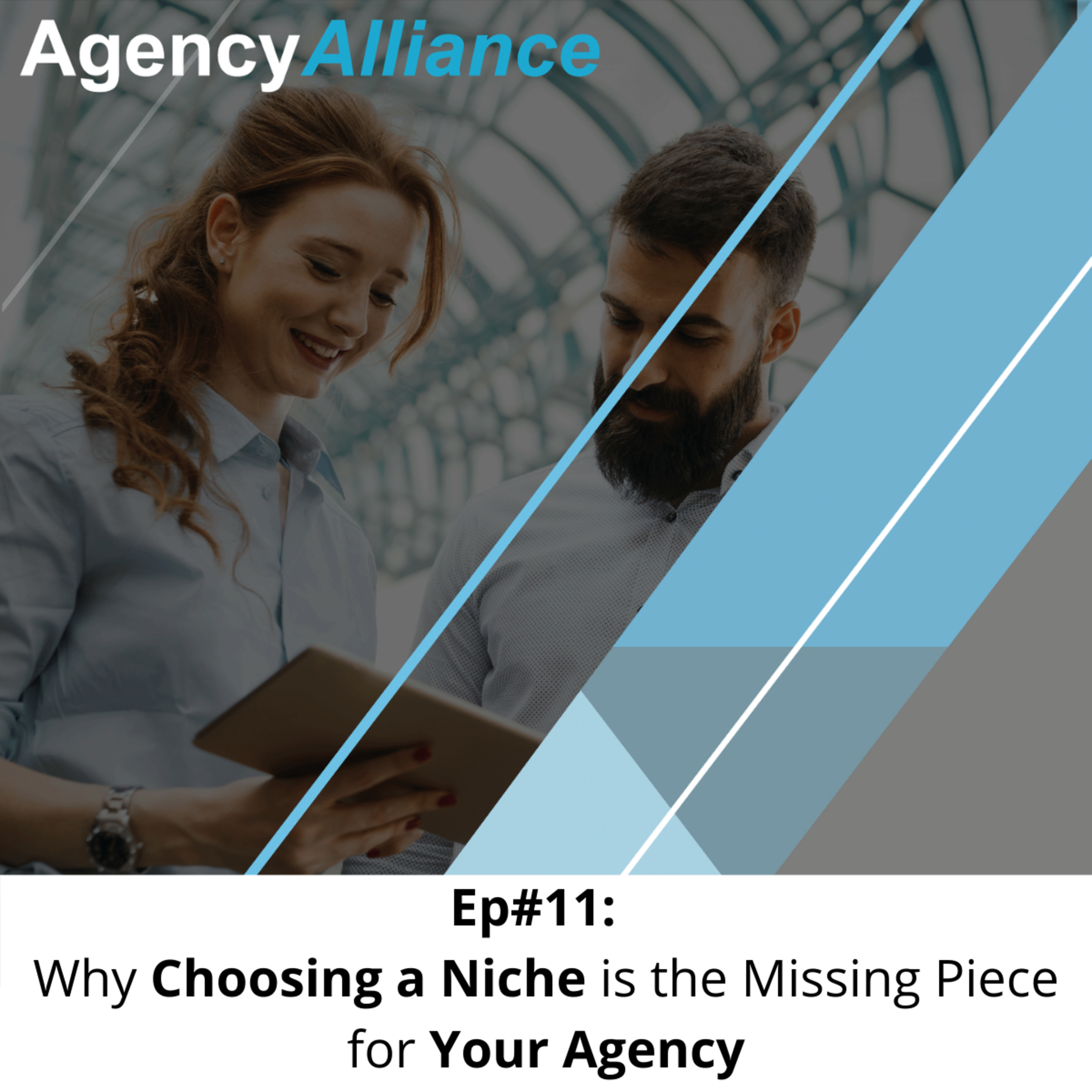 #Ep 11: Why Choosing a Niche is the Missing Piece for Your Agency #Ep 11: Why Choosing a Niche is the Missing Piece for Your Agency