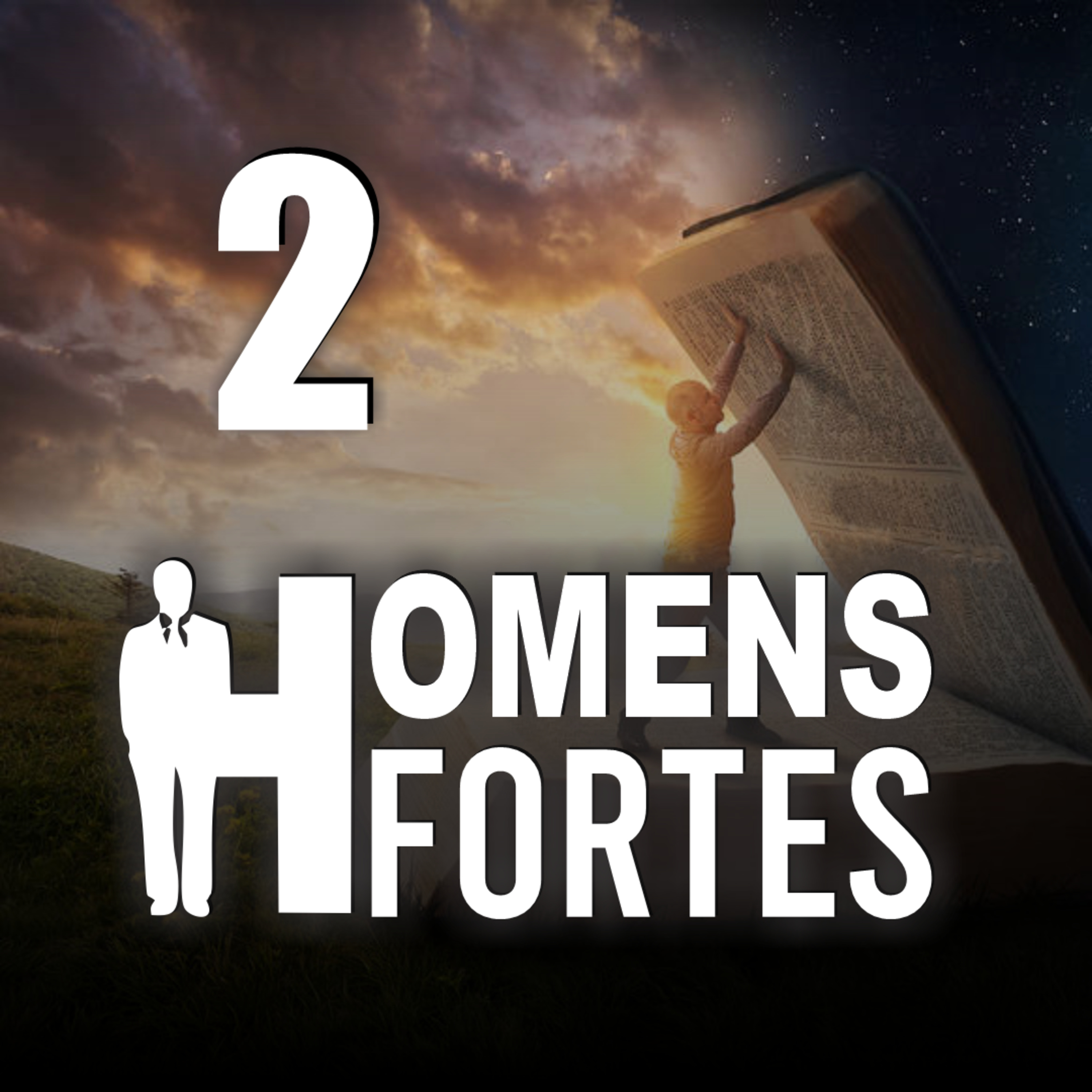 Homens Fortes (Episódio 2) - Quem é e como age um homem? // Pr. Dário Cruz episode artwork