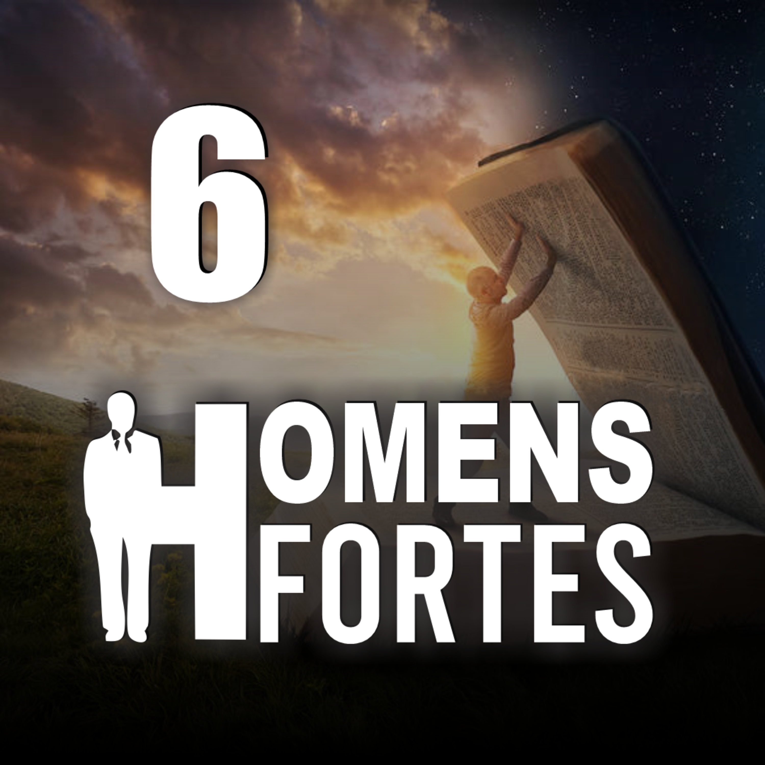 Homens Fortes (Episódio 6) - O caráter do homem bíblico // Pr. Josué Oliveira episode artwork