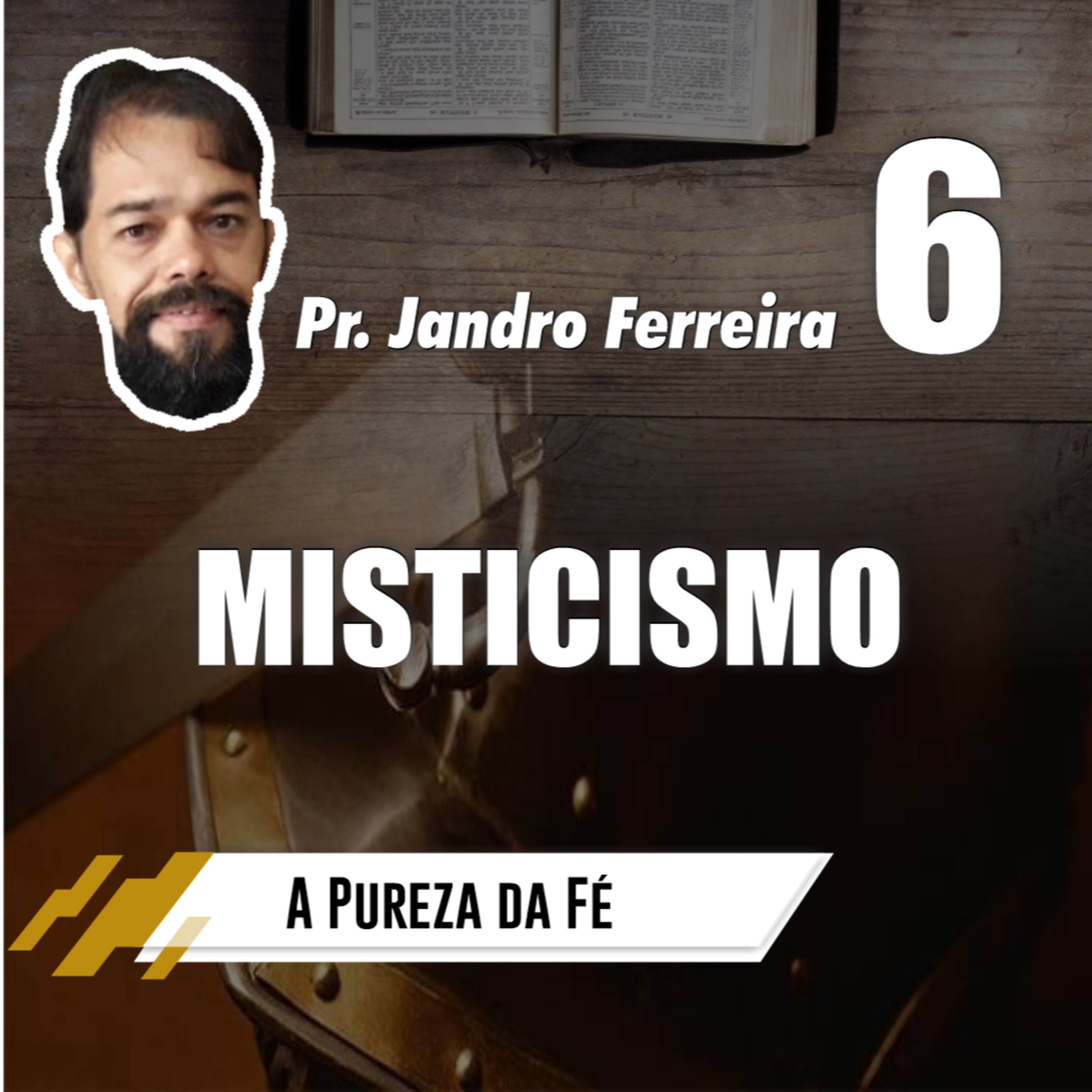A Pureza da Fé (Episódio 6) - Misticismo // Pr. Jandro Ferreira episode artwork