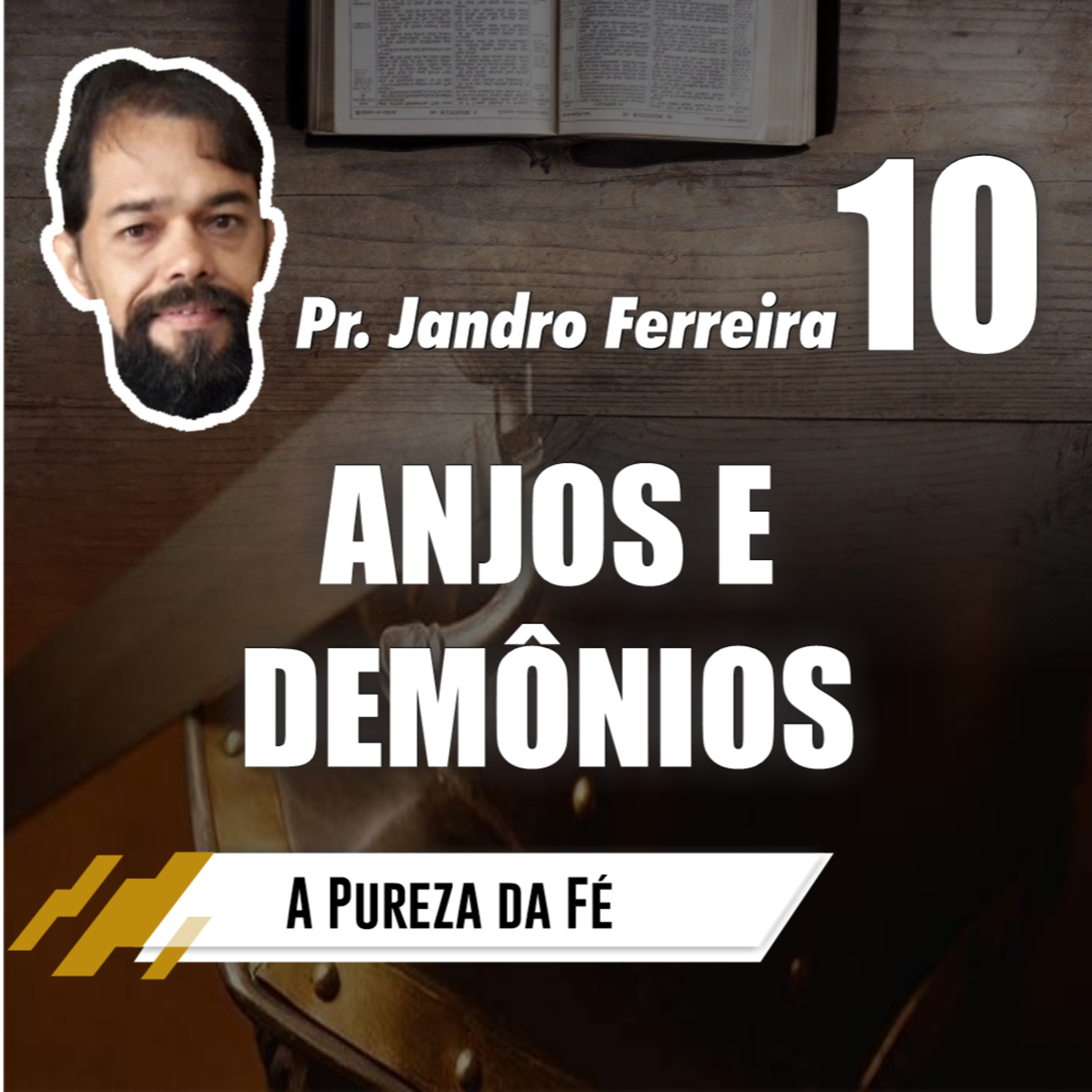 A Pureza da Fé (Episódio 10) - Anjos e demônios // Pr. Jandro Ferreira episode artwork