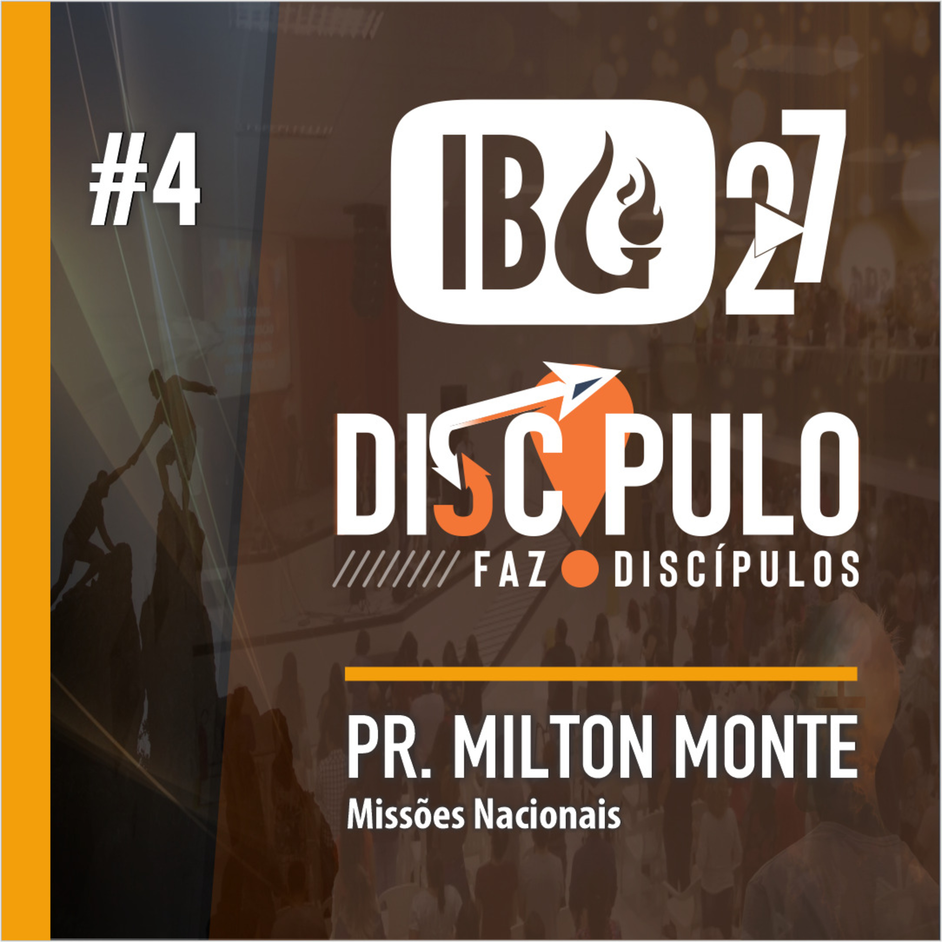 IBG2.7 #4 | Celebração // Pr. Milton Monte (Missões Nacionais) episode artwork