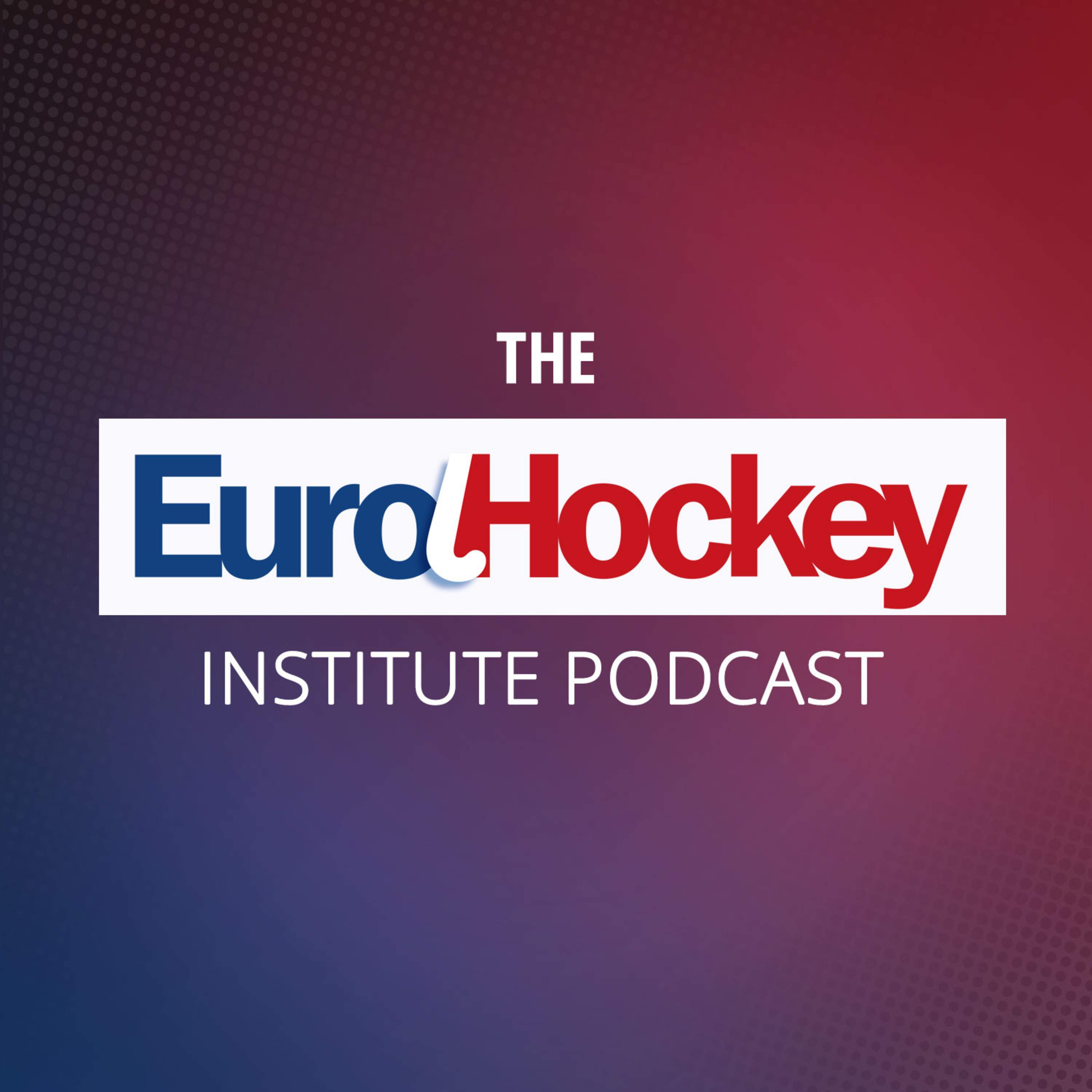 The EuroHockey Institute Podcast