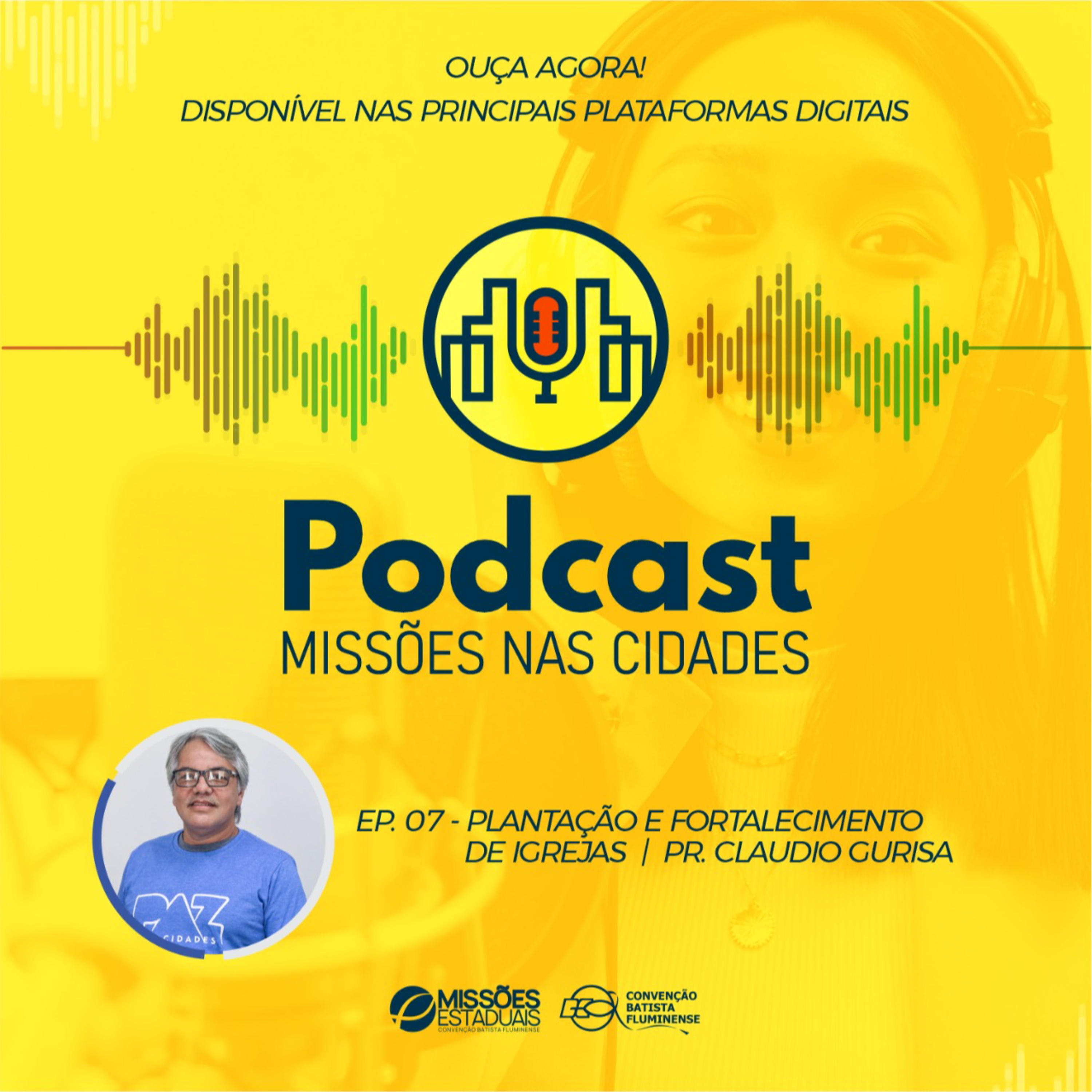 Podcast Missões Nas Cidades - Ep. 07: Pr. Claudio Guarisa episode artwork