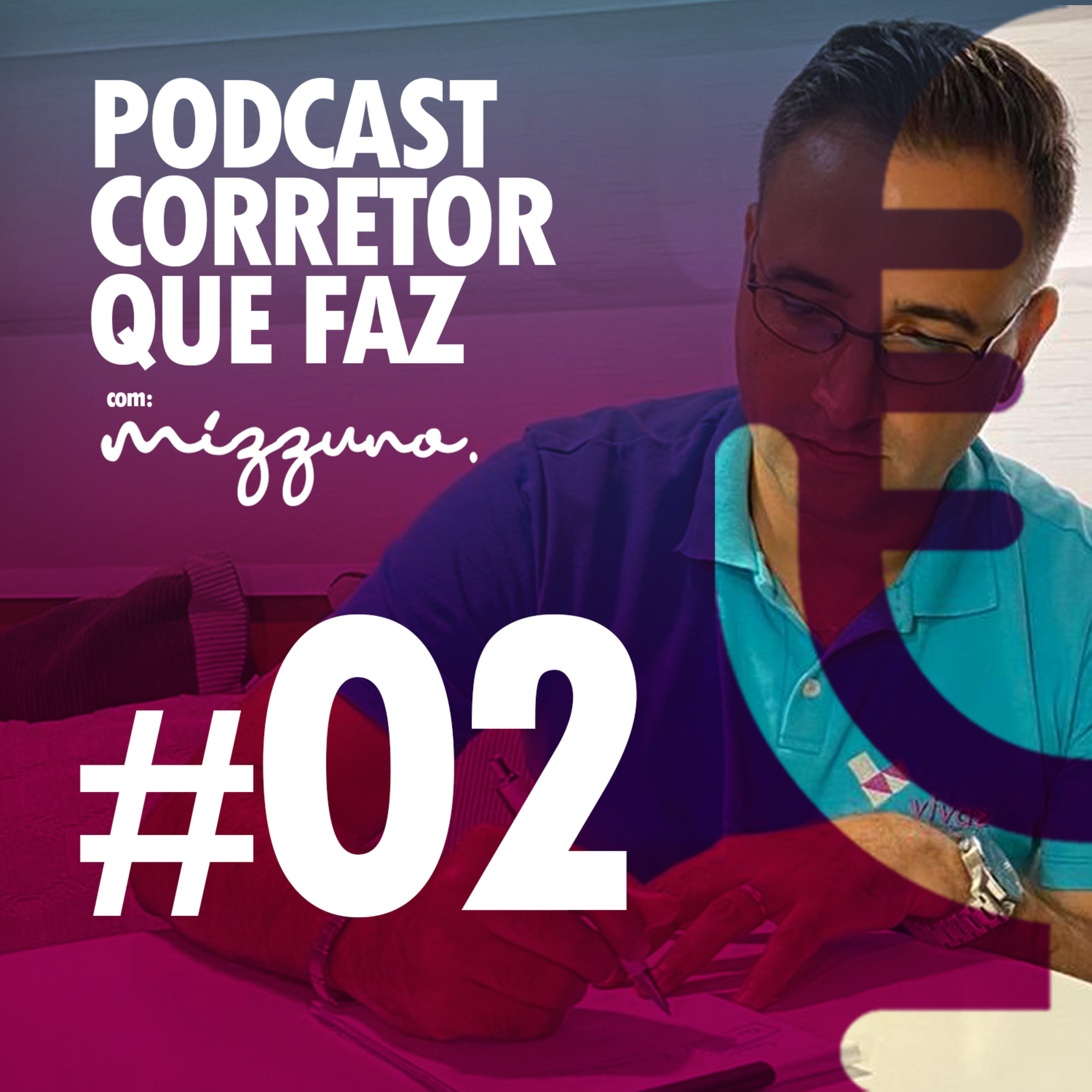 PODCAST CORRETOR QUE FAZ - COM MARCELO MIZZUNO