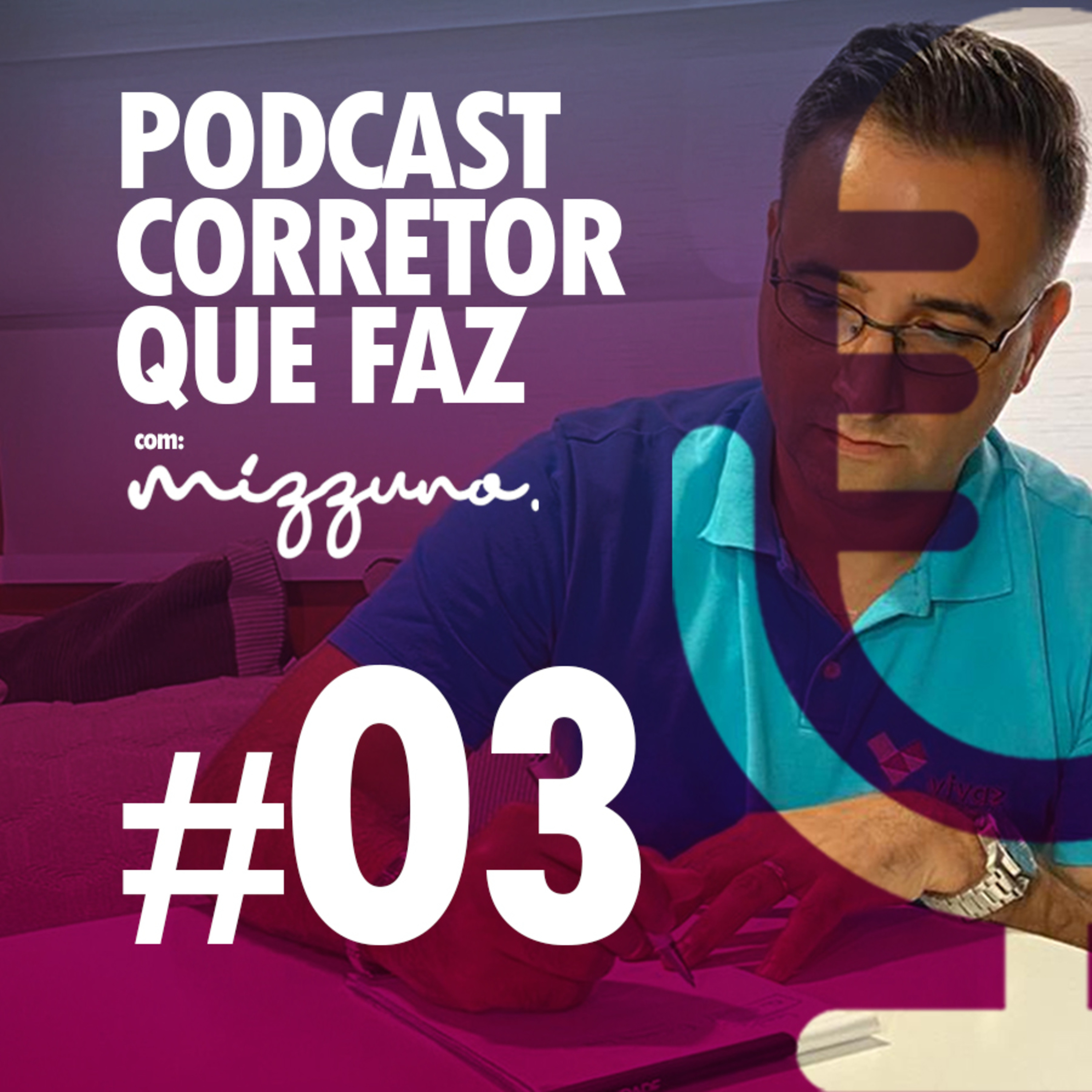 PODCAST CORRETOR QUE FAZ - COM MARCELO MIZZUNO