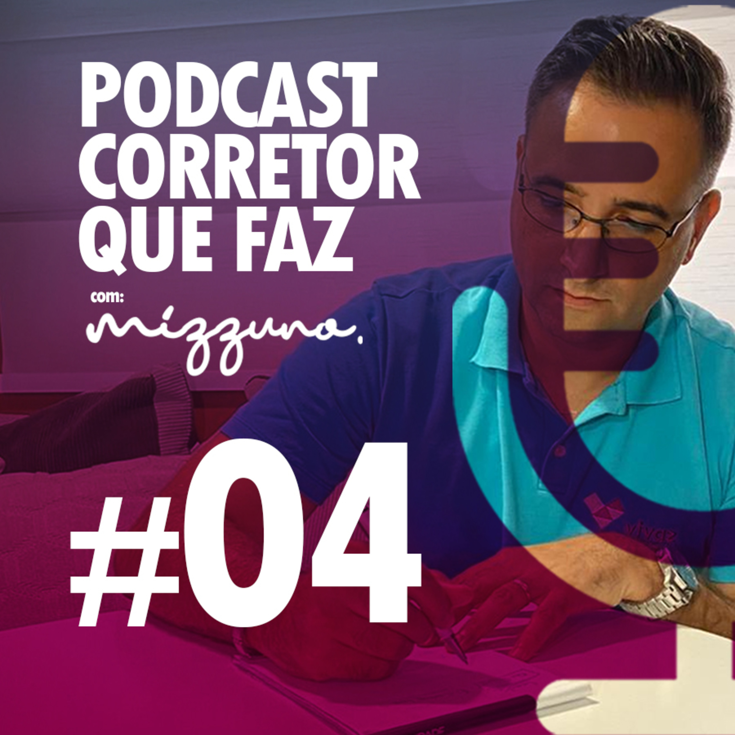 PODCAST CORRETOR QUE FAZ - COM MARCELO MIZZUNO