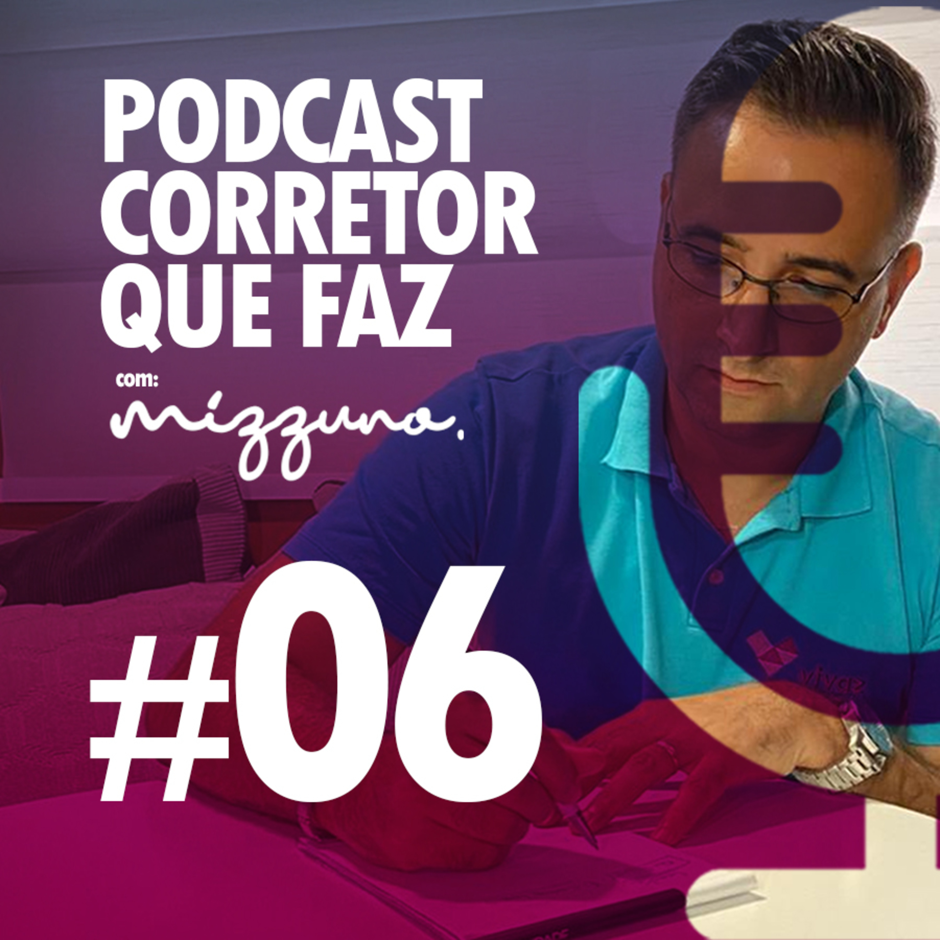 PODCAST CORRETOR QUE FAZ - COM MARCELO MIZZUNO