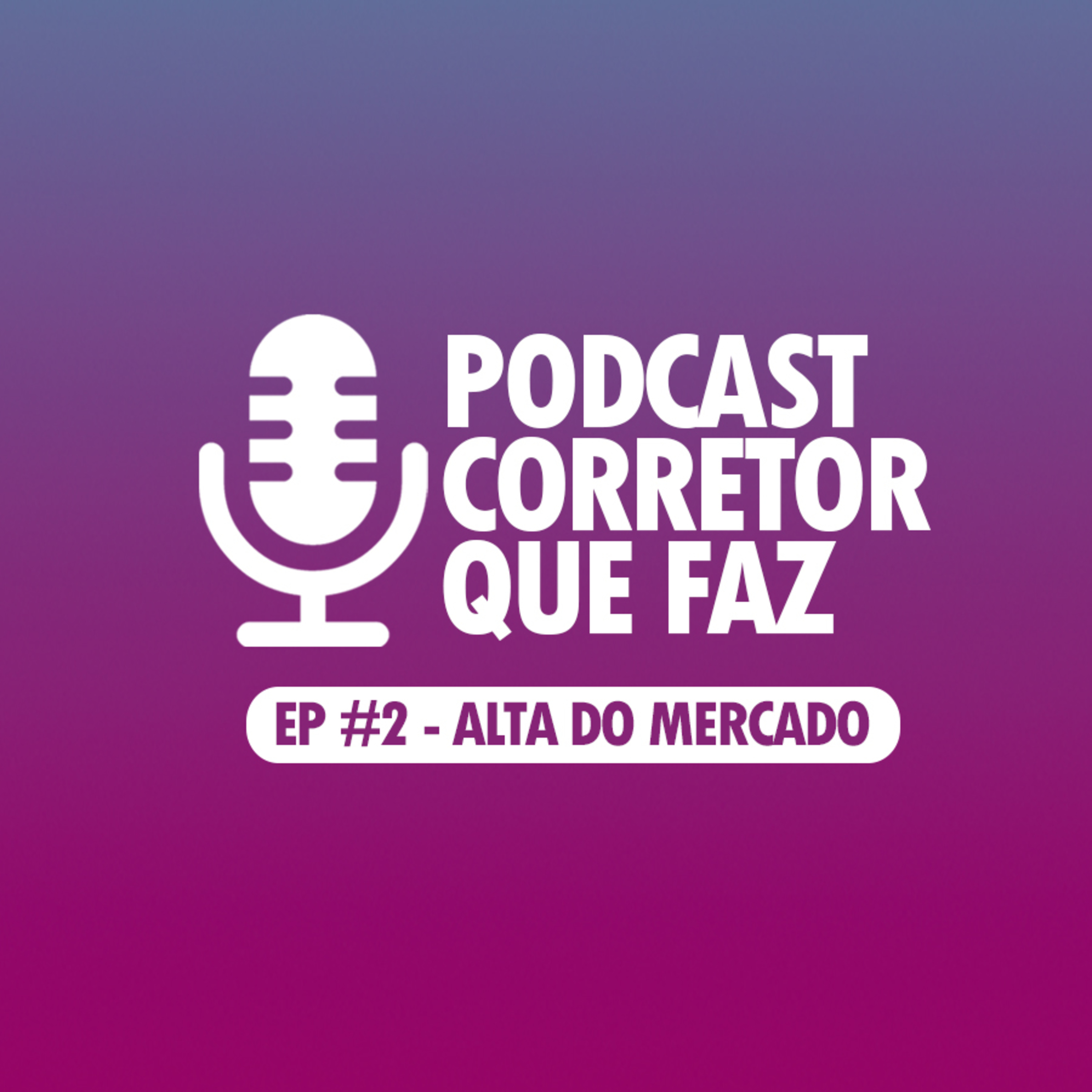 PODCAST CORRETOR QUE FAZ - COM MARCELO MIZZUNO