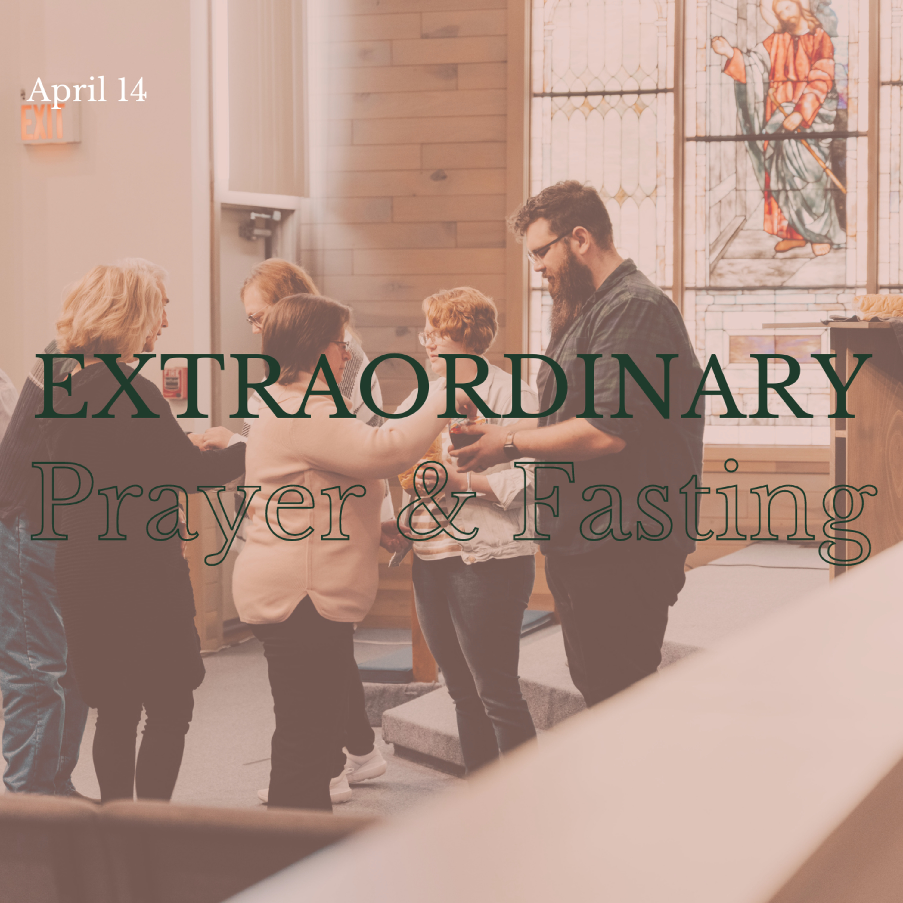 Extraordinary Prayer and Fasting | April 14 episode artwork