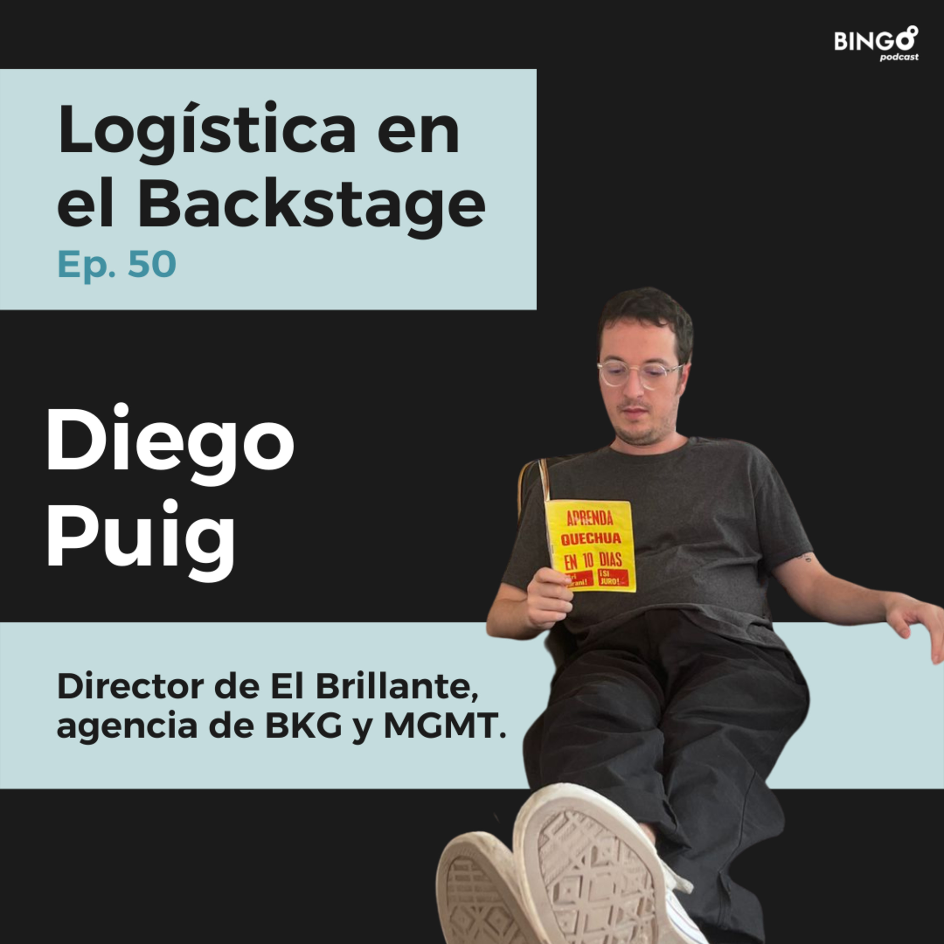 Ep. 50 - Diego Puig: Logística en el backstage