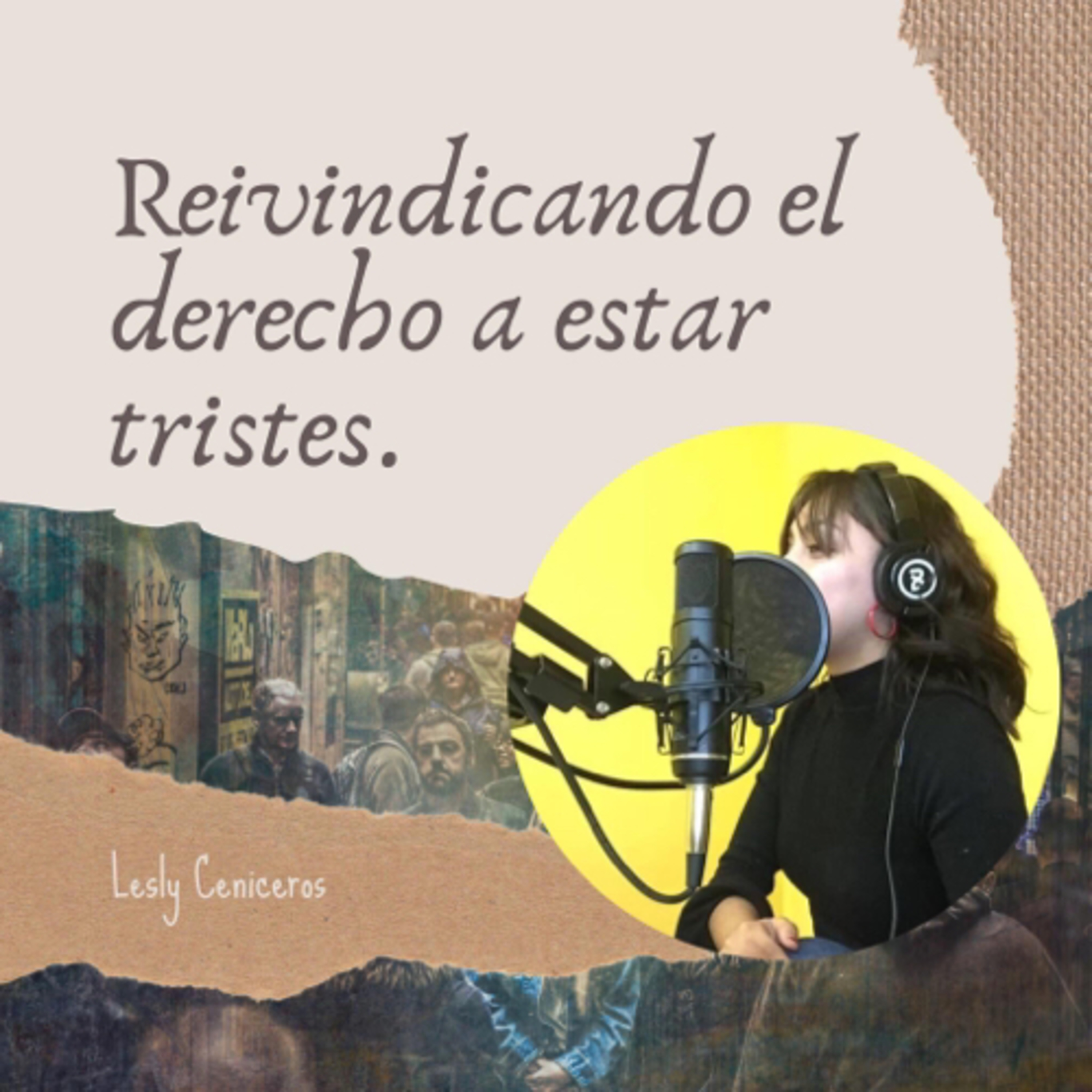 Reivindicando el derecho a estar tristes.