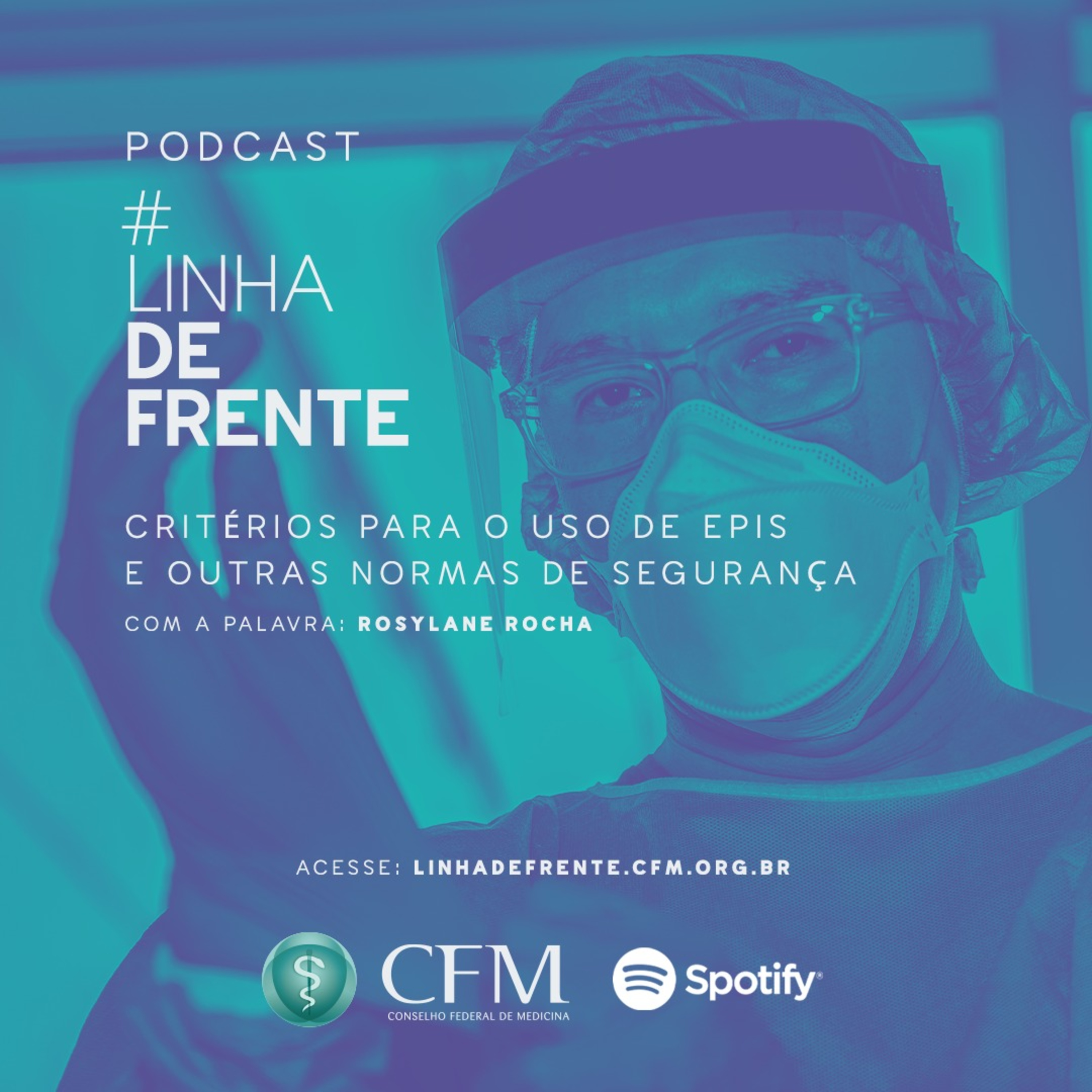 #LinhadeFrente: podcasts do CFM com informações para o médico durante a pandemia de Covid-19
