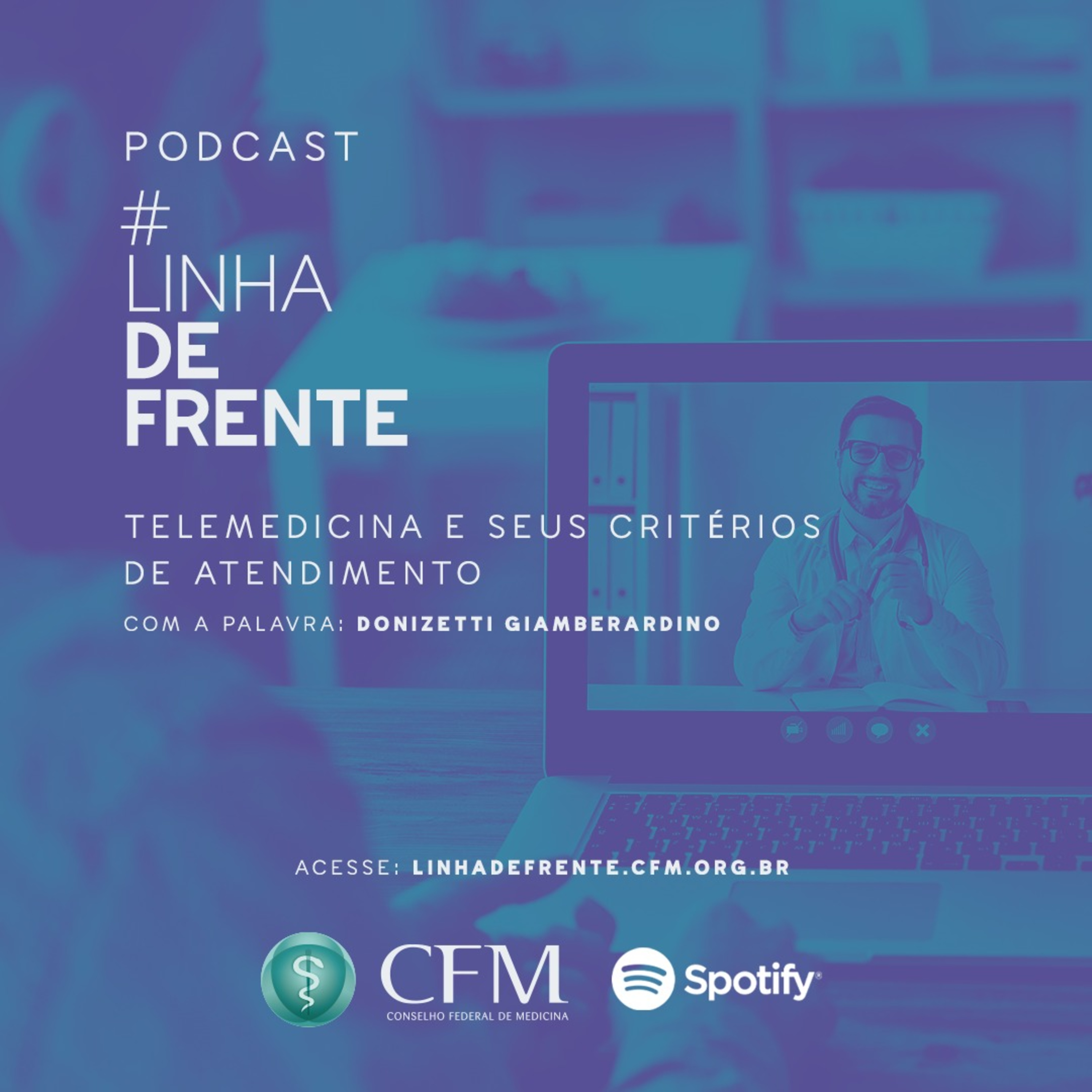 #LinhadeFrente: podcasts do CFM com informações para o médico durante a pandemia de Covid-19